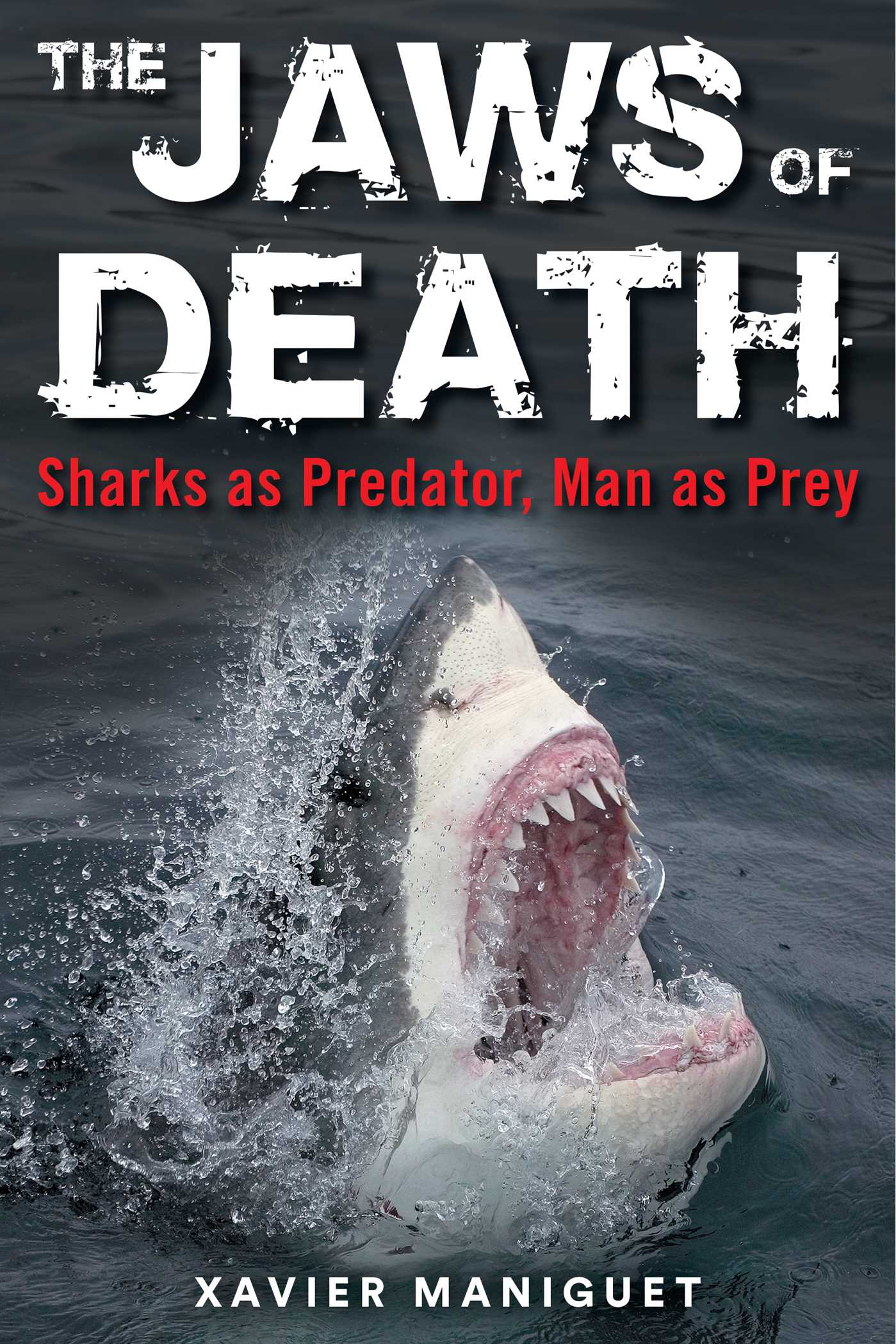 Jaws of Death: Sharks as Predator, Man as Prey