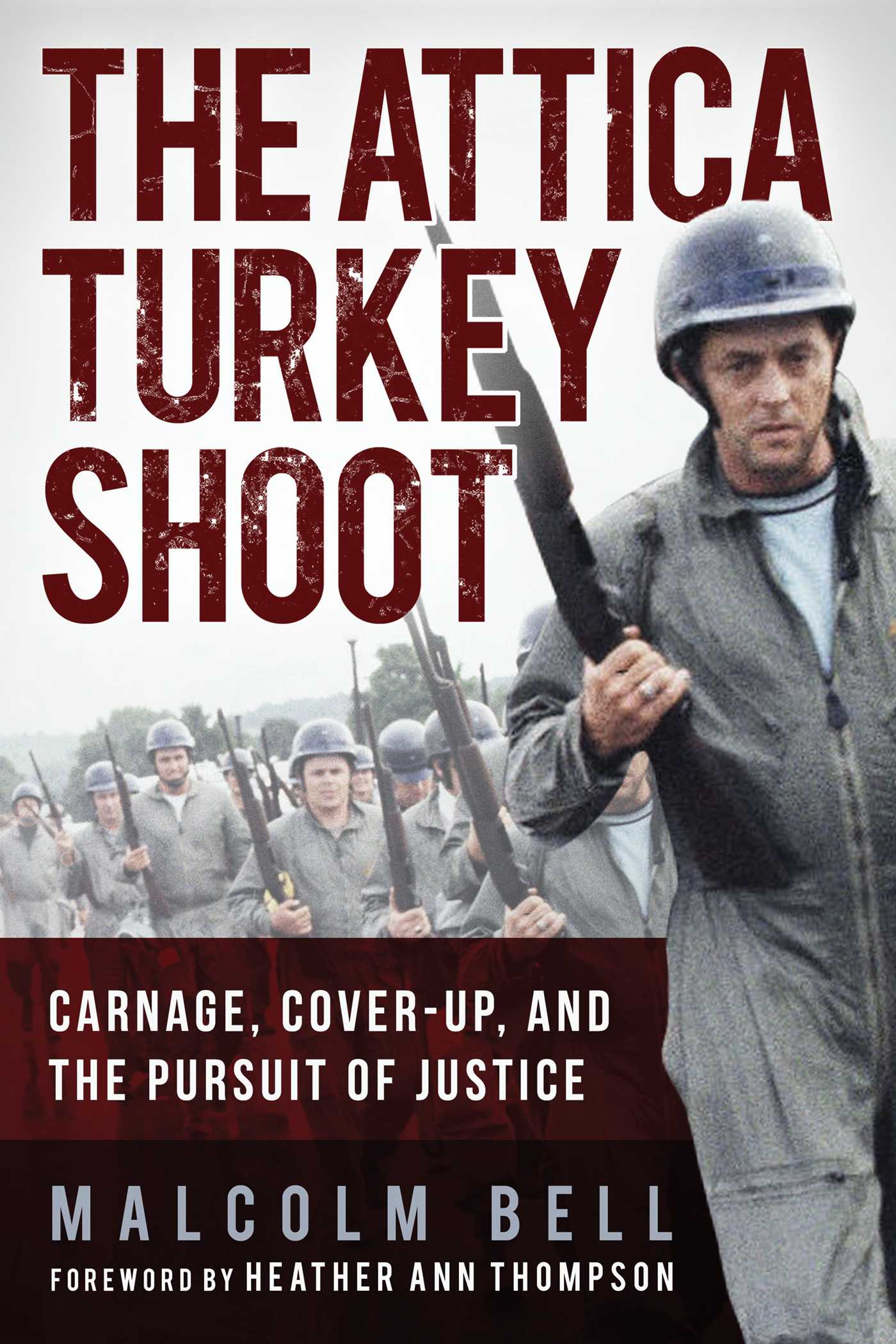 Attica Turkey Shoot: Carnage, Cover-Up, and the Pursuit of Justice