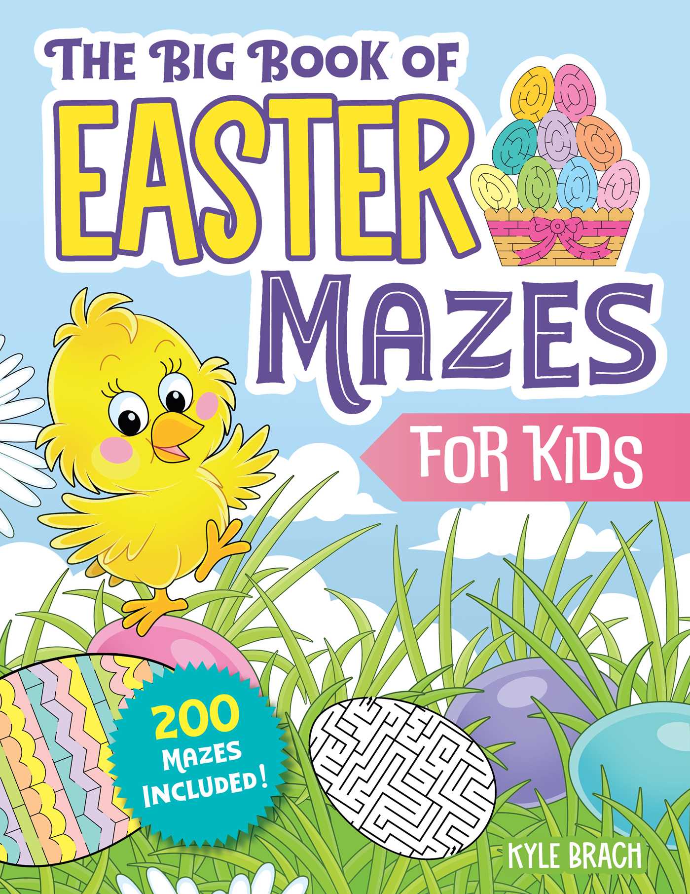 Big Book of Easter Mazes for Kids: 200 Mazes Included (Ages 4–8) (Includes Easy, Medium, and Hard Difficulty Levels)
