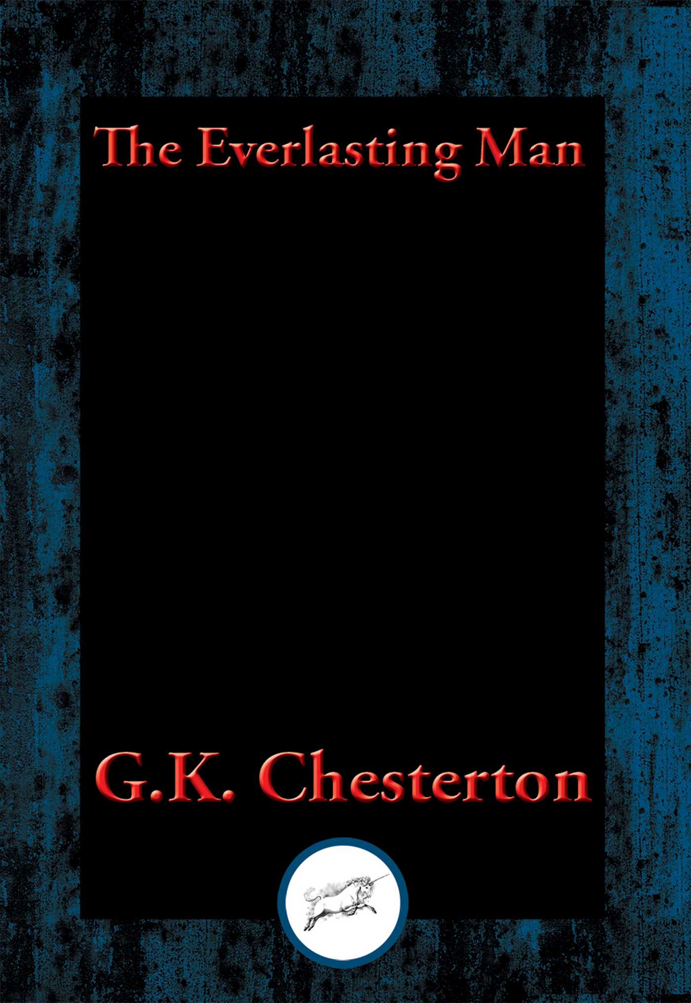 Everlasting Man: Complete and Unabridged