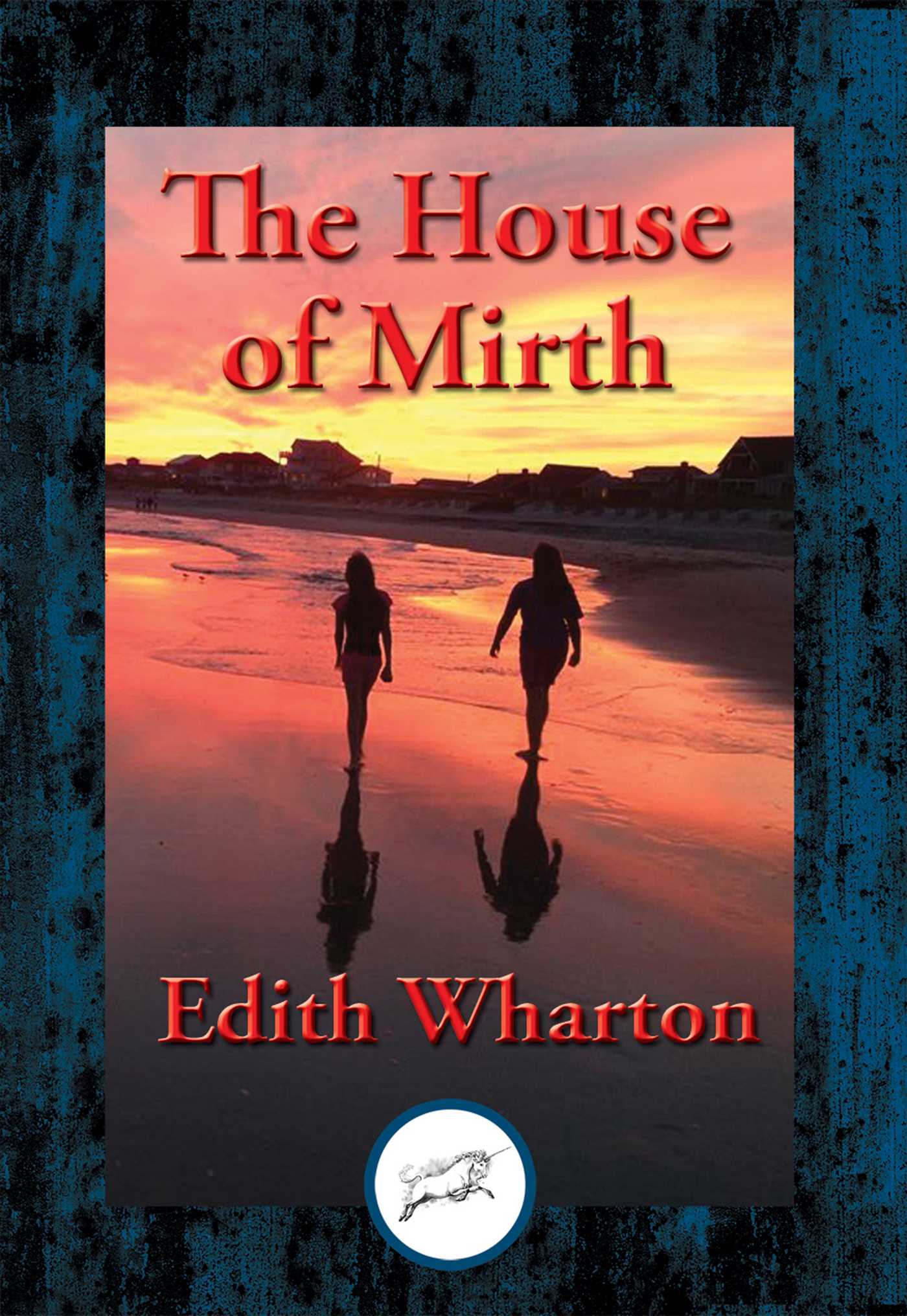 House of Mirth: With Linked Table of Contents