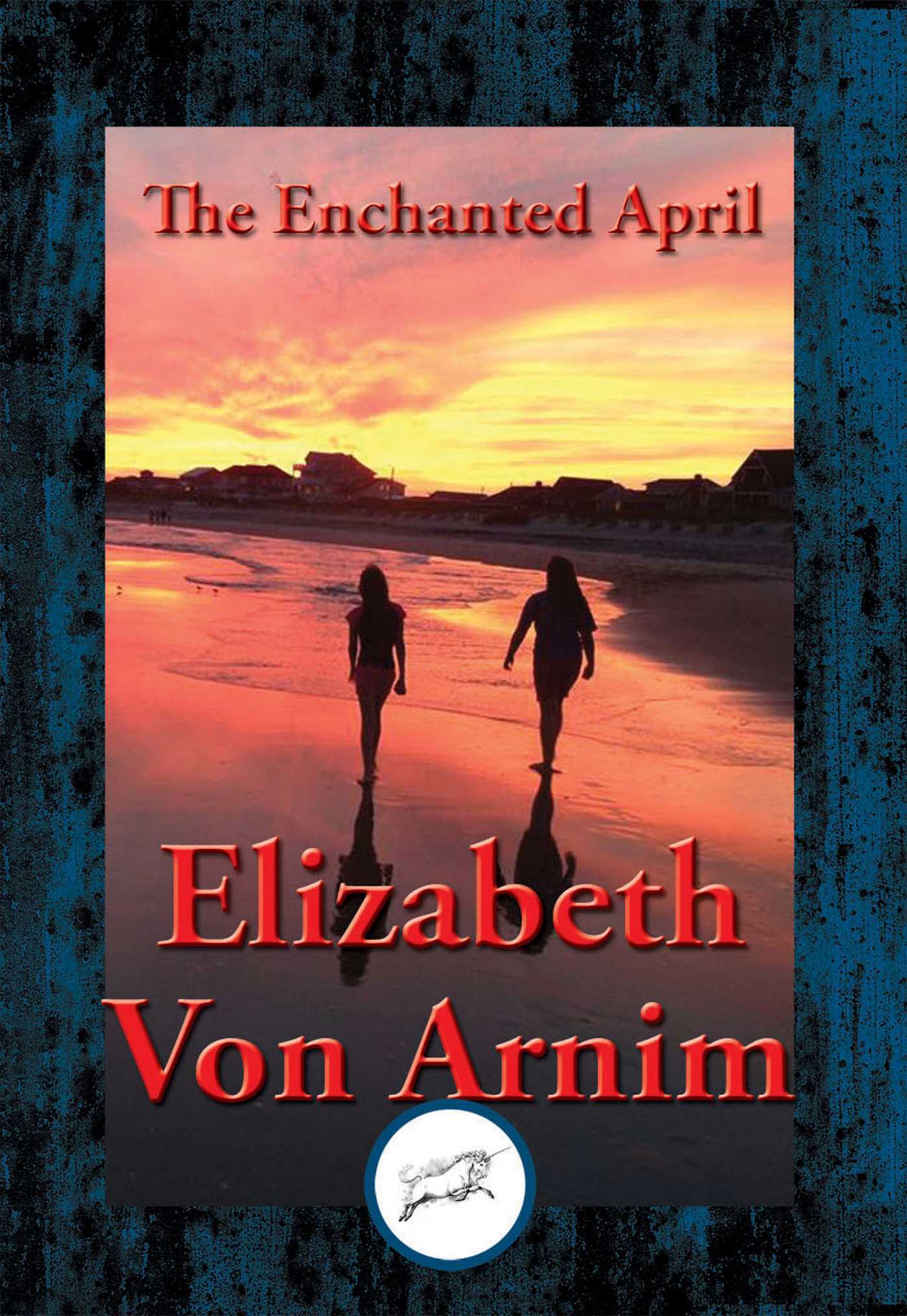 Enchanted April: With Linked Table of Contents