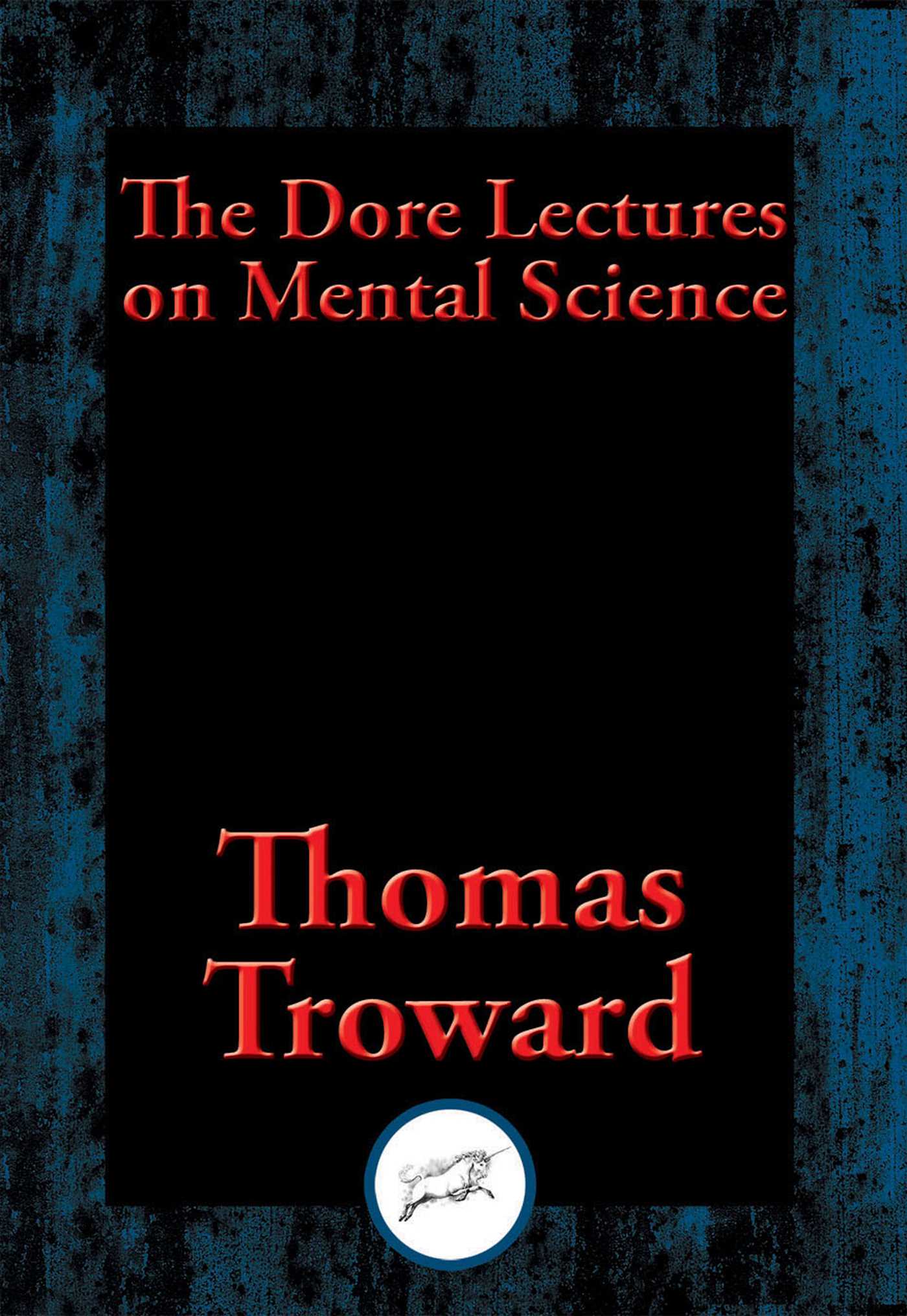 Dore Lectures on Mental Science: With Linked Table of Contents