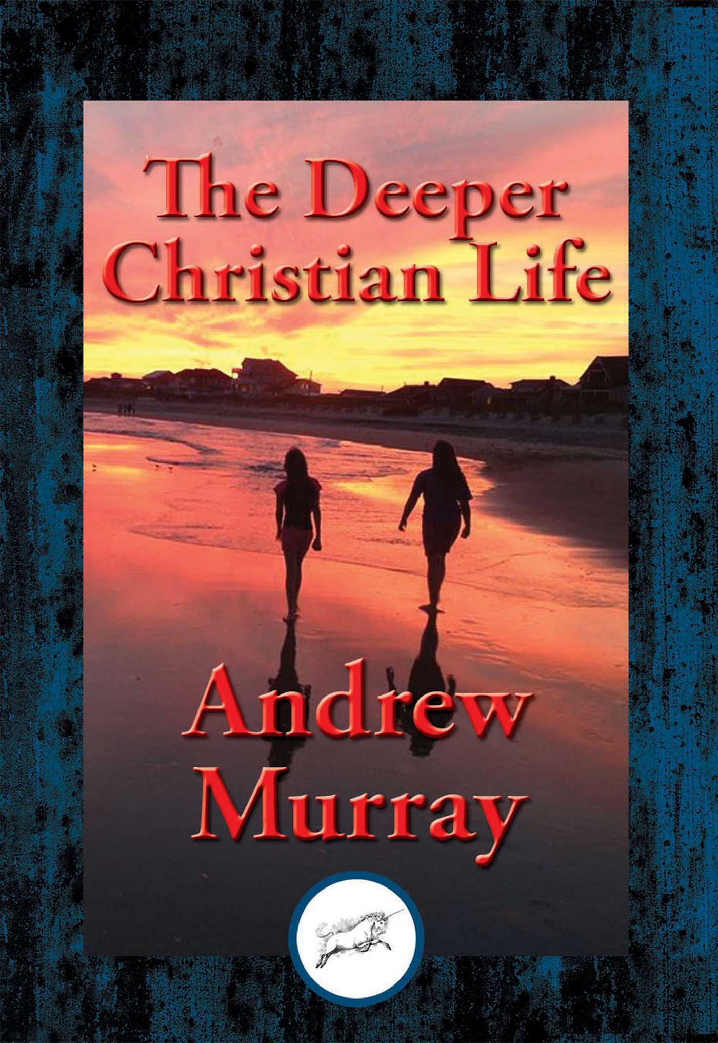 Deeper Christian Life: An Aid to its Attainment