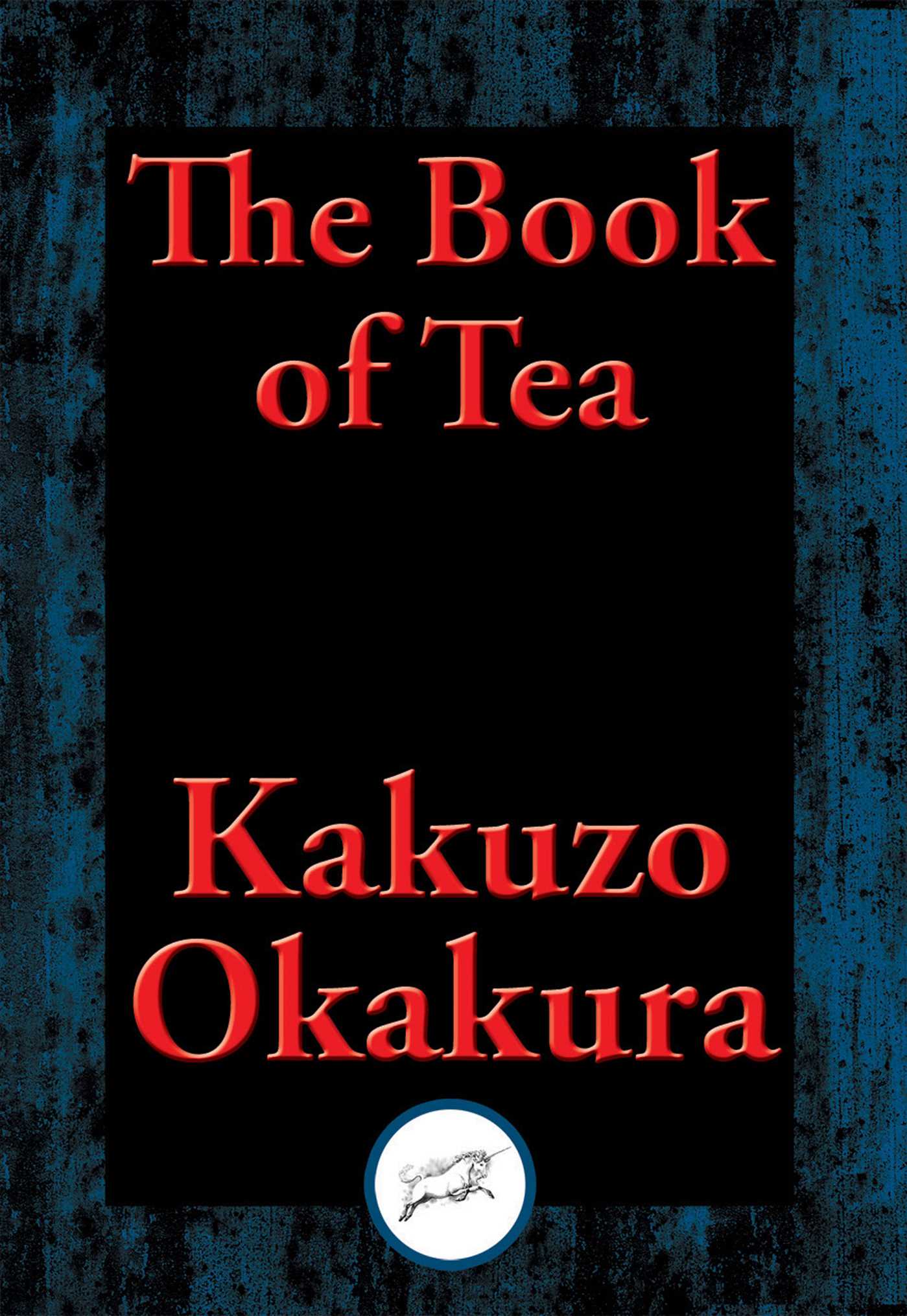Book of Tea: With Linked Table of Contents