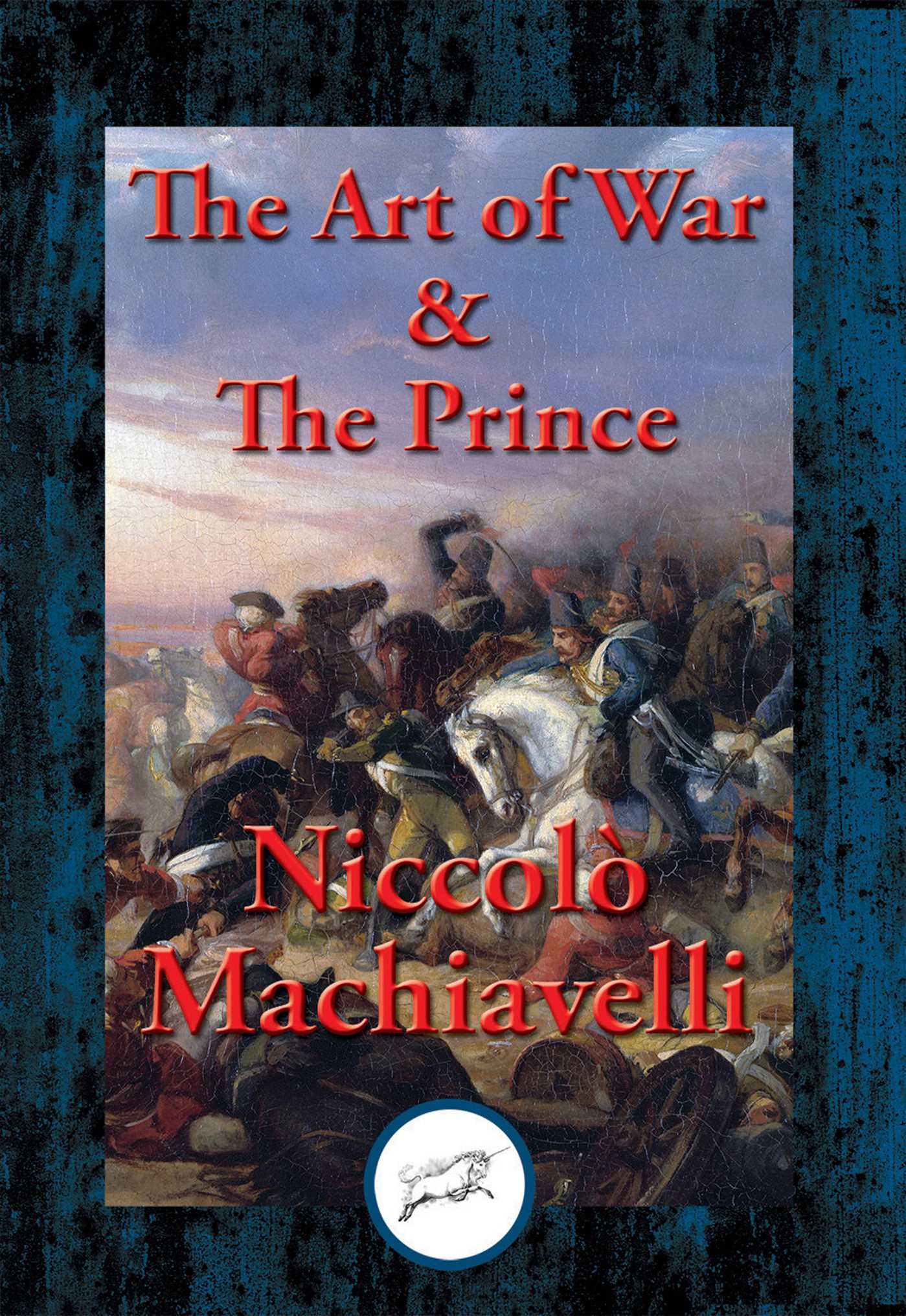 Art of War &amp; The Prince: With Linked Table of Contents