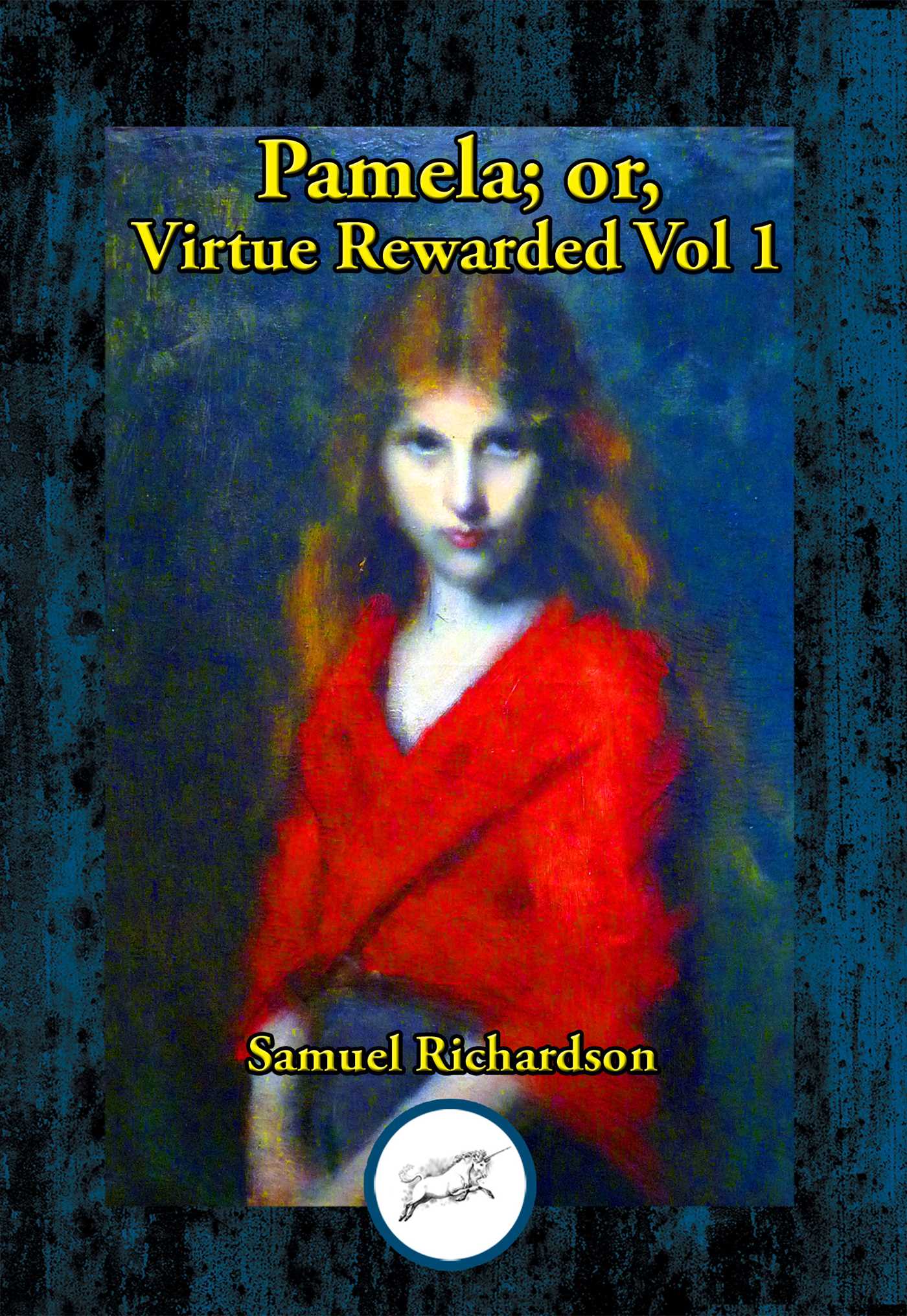 Pamela; or, Virtue Rewarded