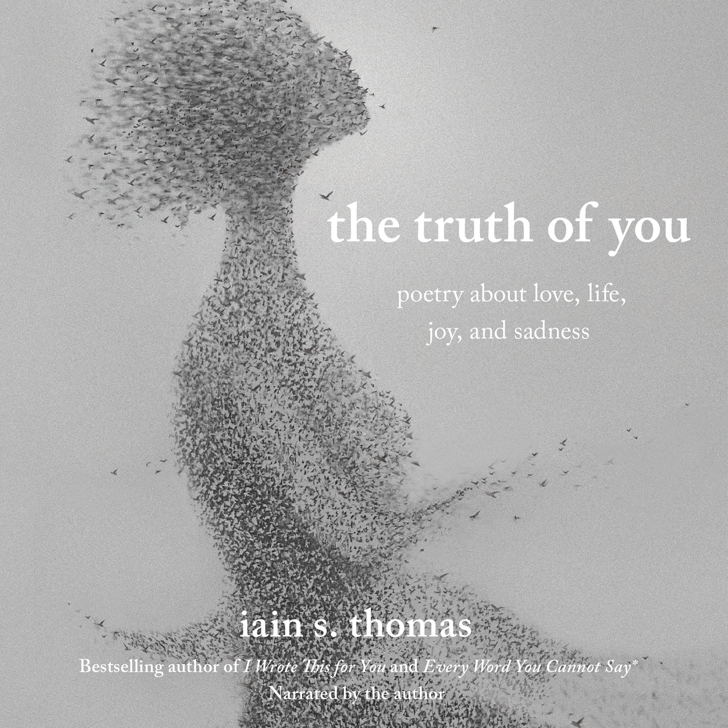 Truth of You: Poetry About Love, Life, Joy, and Sadness