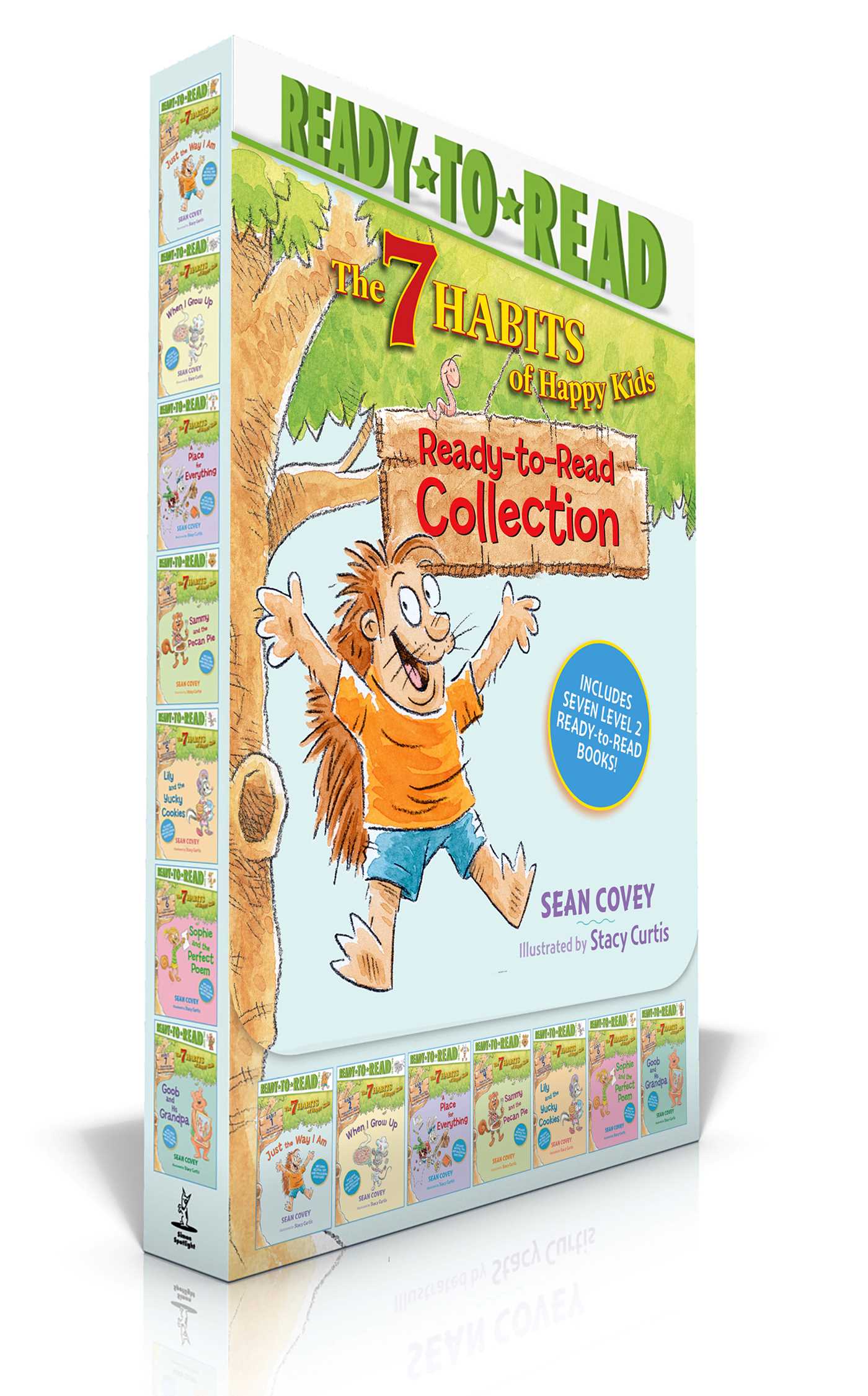 7 Habits of Happy Kids Ready-to-Read Collection (Boxed Set): Just the Way I Am; When I Grow Up; A Place for Everything; Sammy and the Pecan Pie; Lily and the Yucky Cookies; Sophie and the Perfect Poem; Goob and His Grandpa