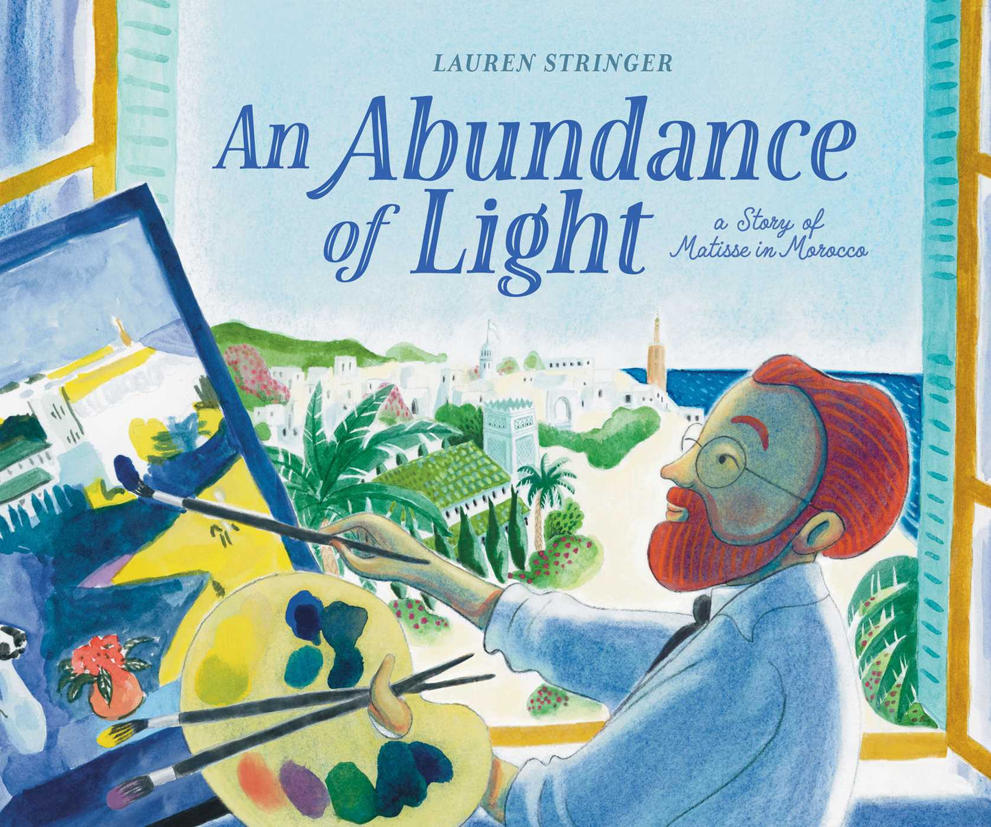 Abundance of Light: A Story of Matisse in Morocco