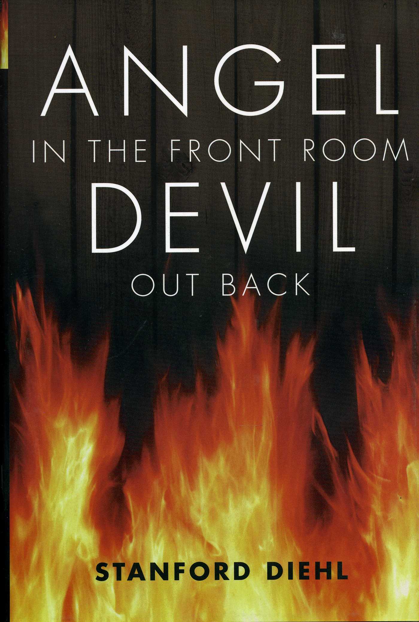 Angel in the Front Room, Devil Out Back