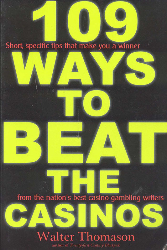 109 Ways to Beat the Casinos