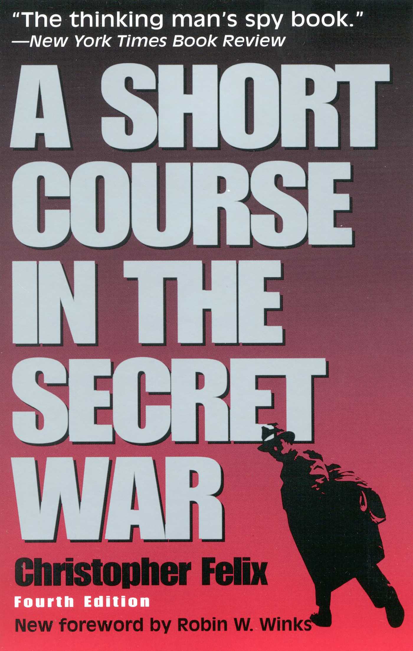 Short Course in the Secret War