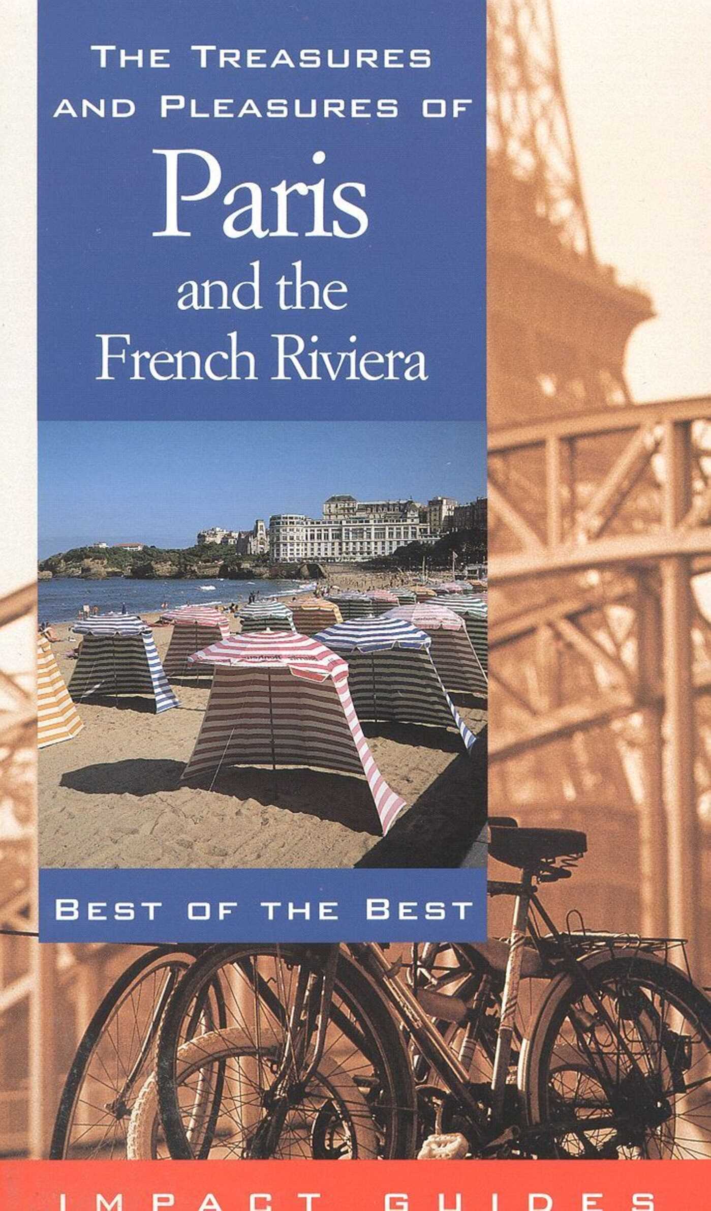 Treasures and Pleasures of Paris and the French Riviera: Best of the Best