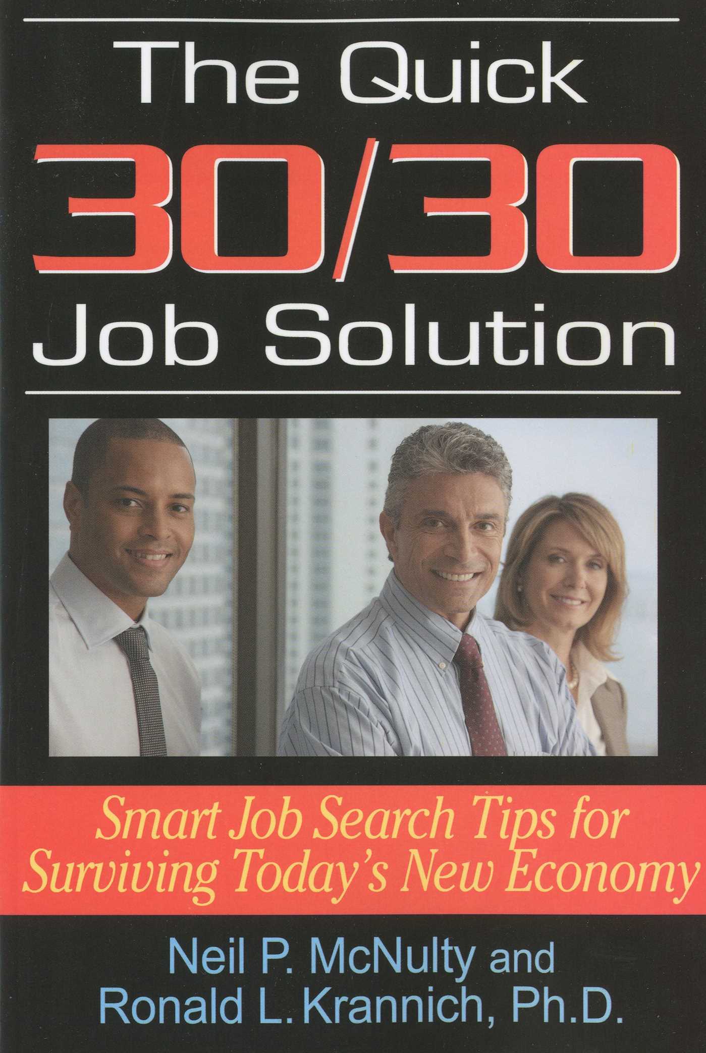 Quick 30/30 Job Solution: Smart Job Search Tips for Surviving Today's New Economy