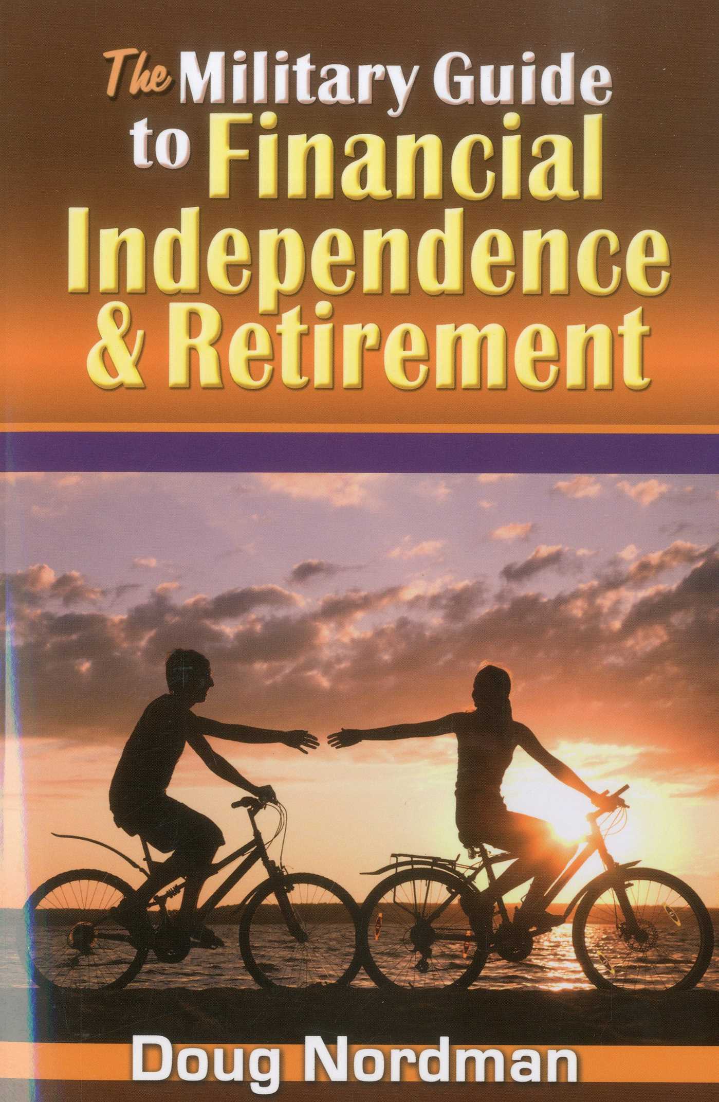 Military Guide to Financial Independence and Retirement
