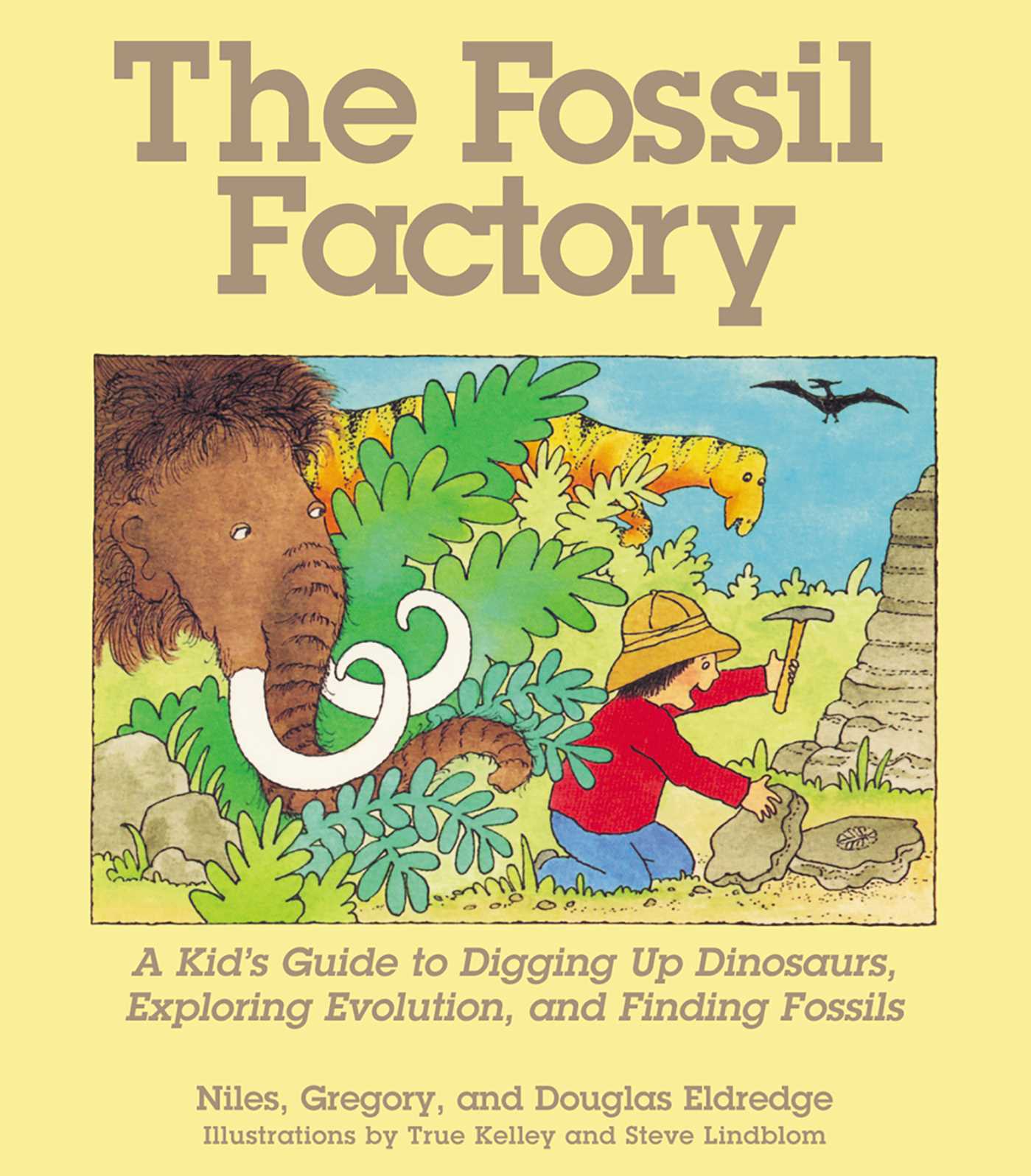 Fossil Factory: A Kid's Guide to Digging Up Dinosaurs, Exploring Evolution, and Finding Fossils