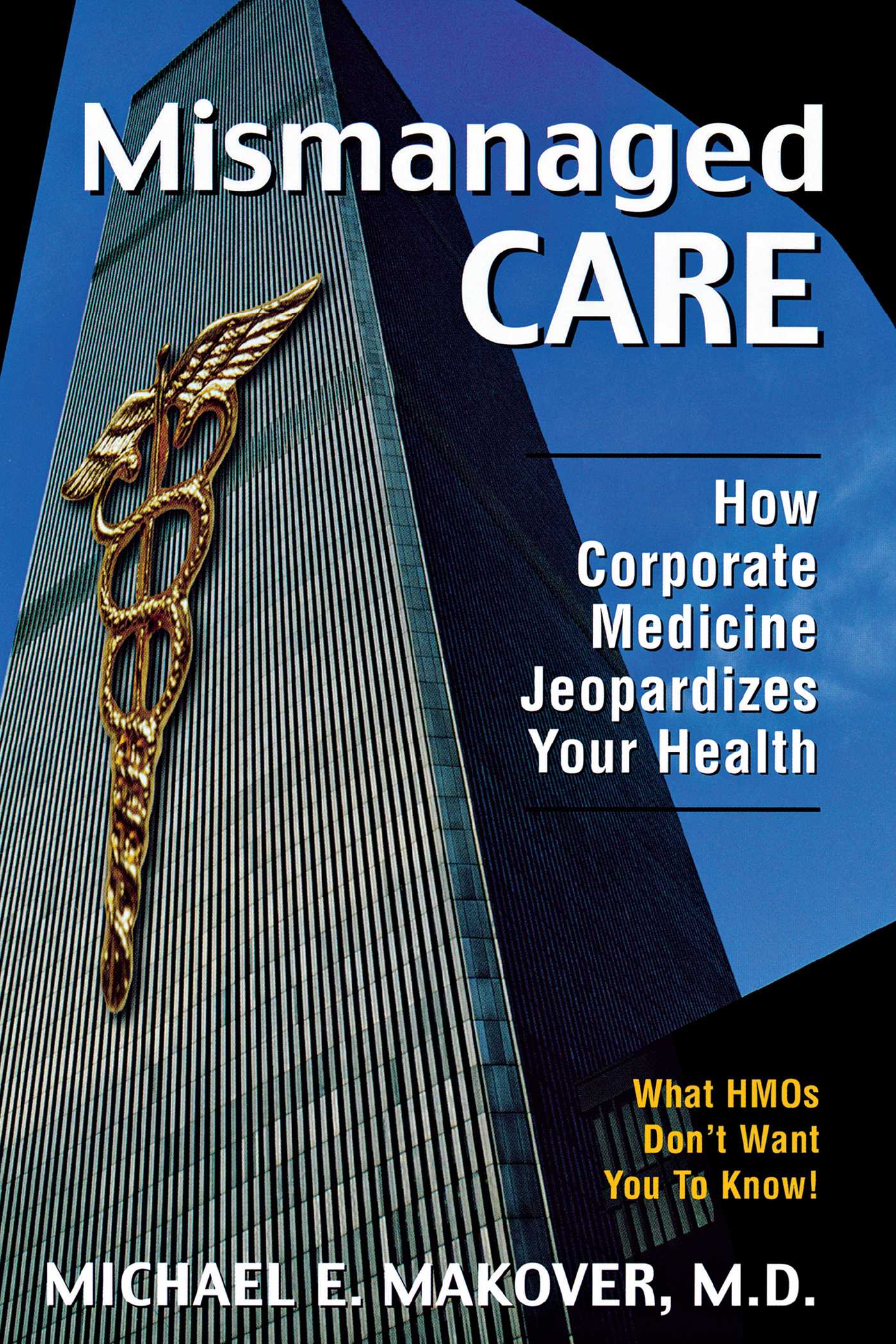 Mismanaged Care