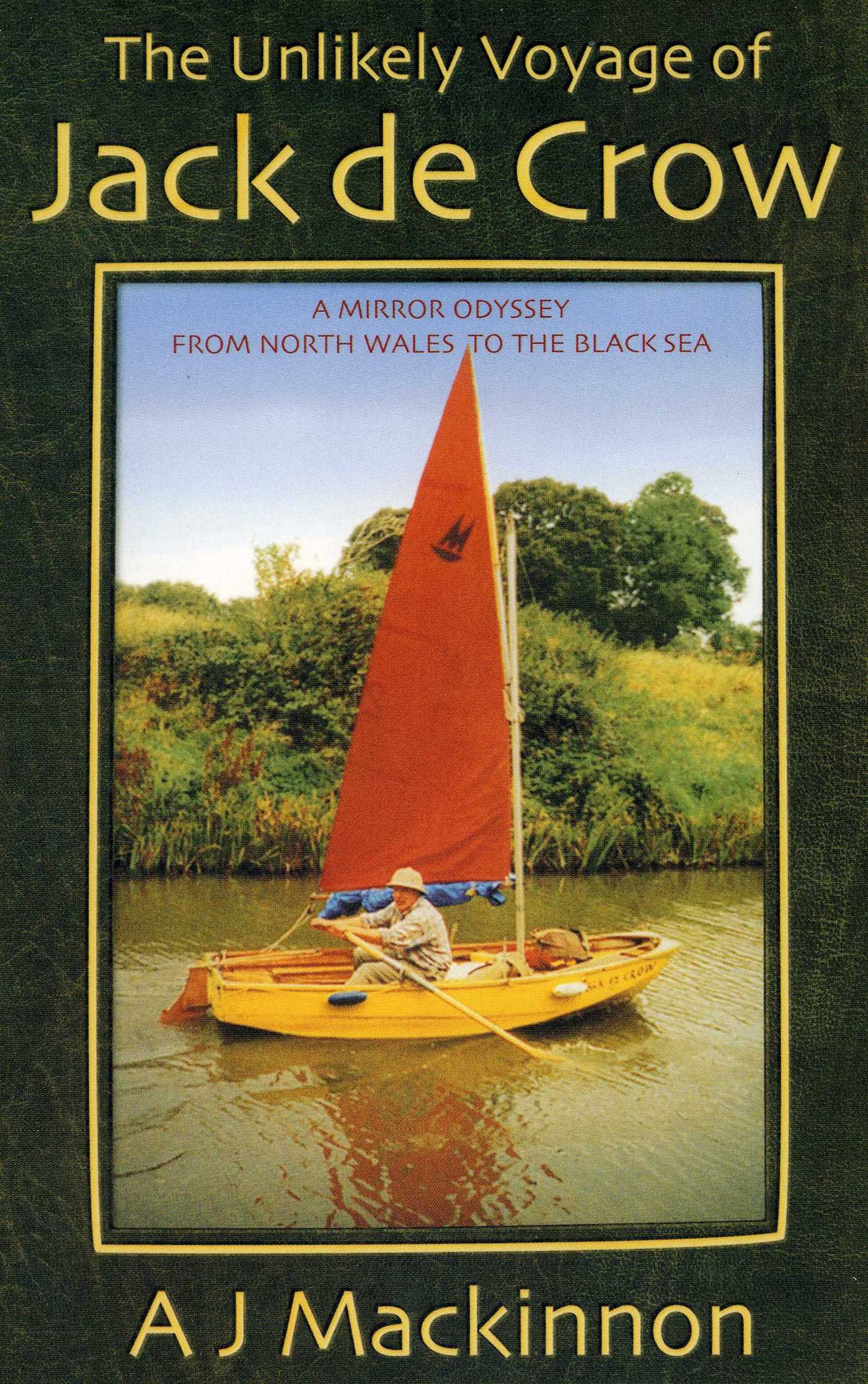 Unlikely Voyage of Jack De Crow: A Mirror Odyssey from North Wales to the Black Sea