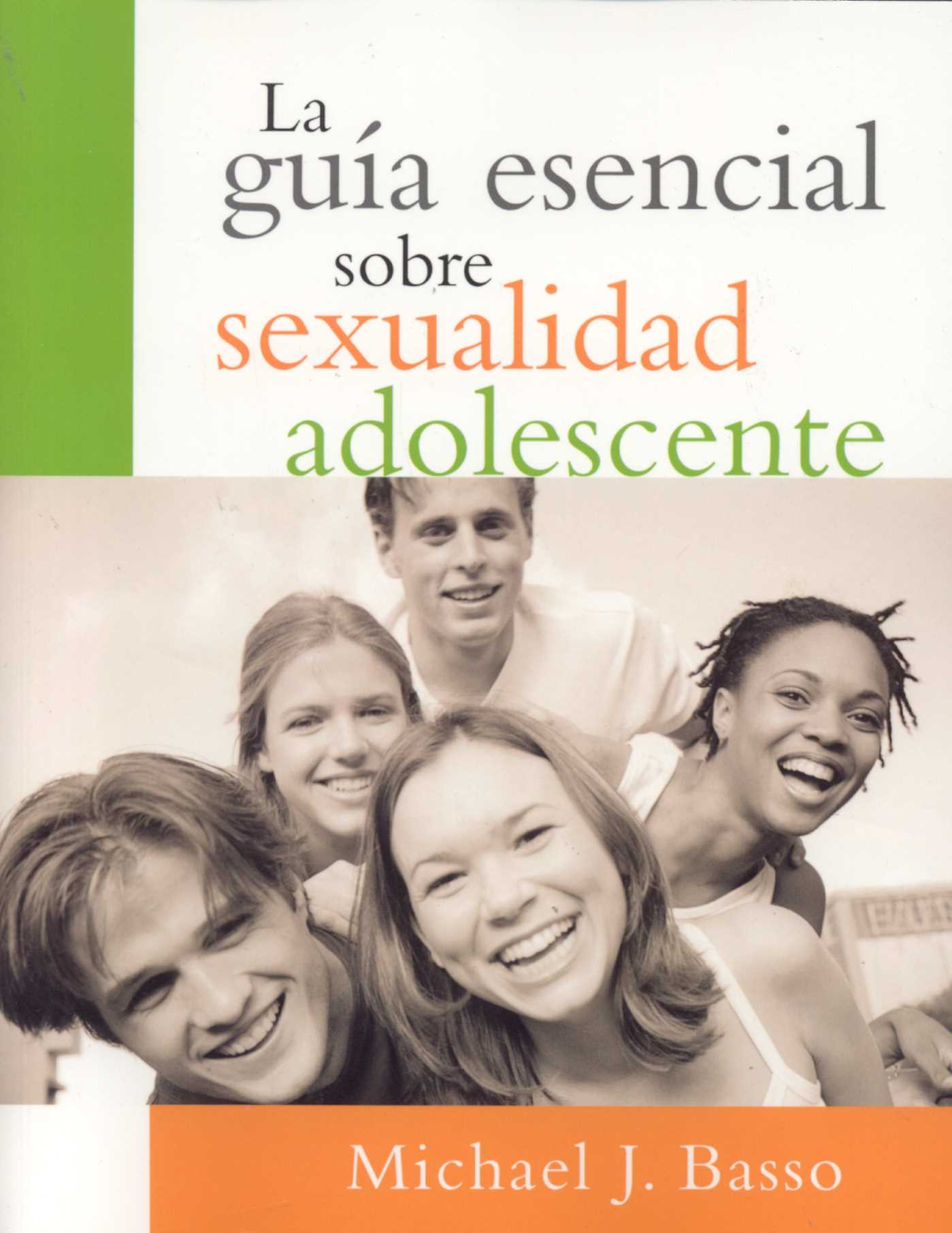 guia esencial sobre sexualidad adolescente