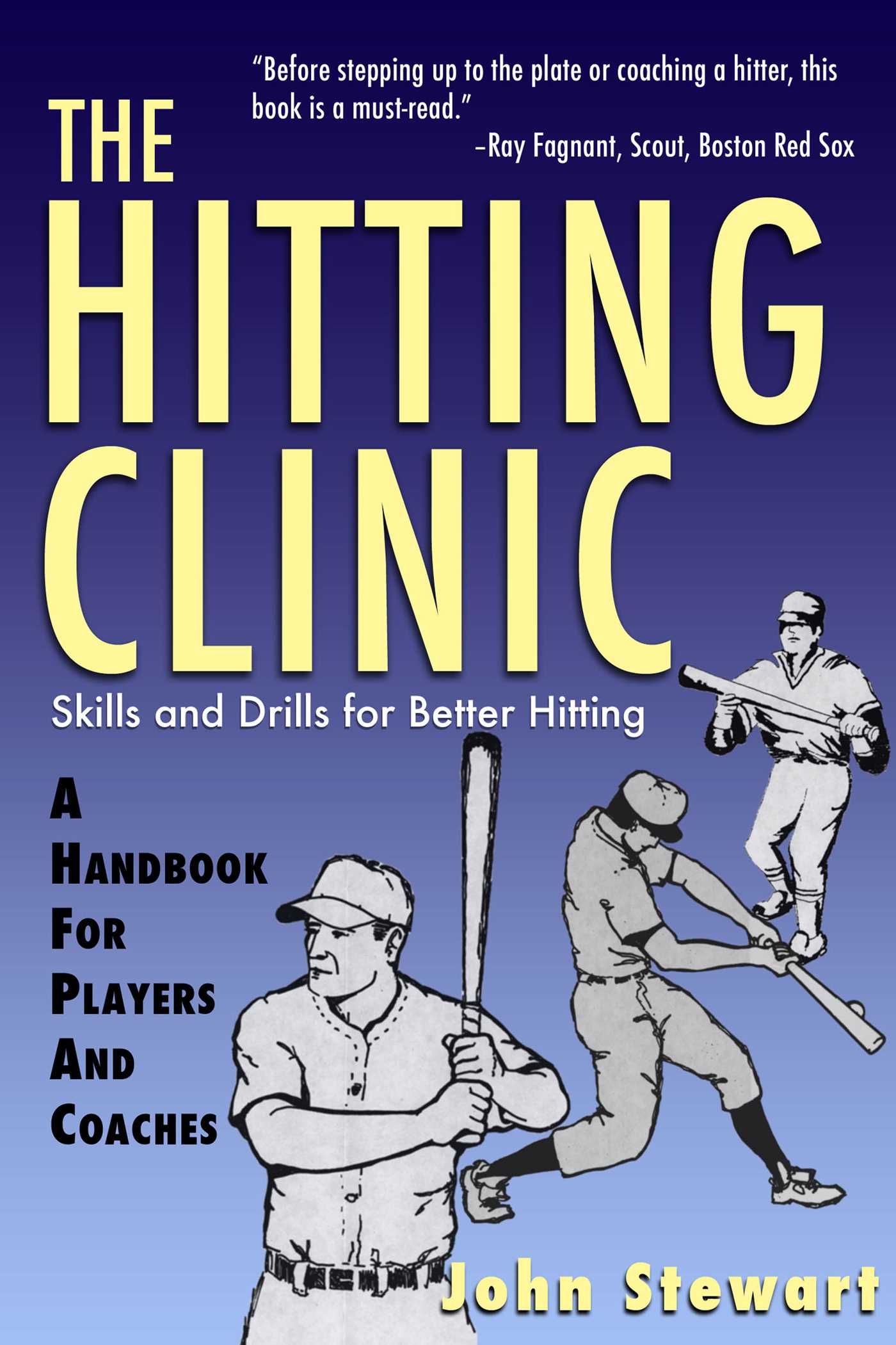 Hitting Clinic: A Handbook for Players and Coaches