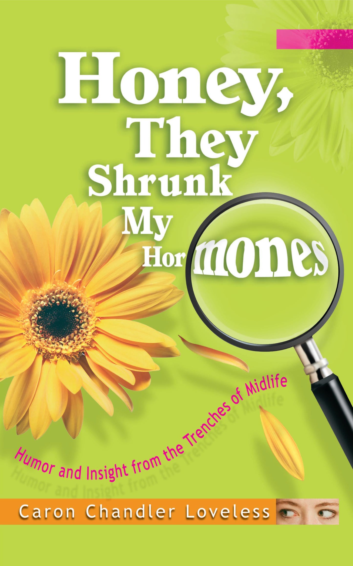 Honey, They Shrunk My Hormones