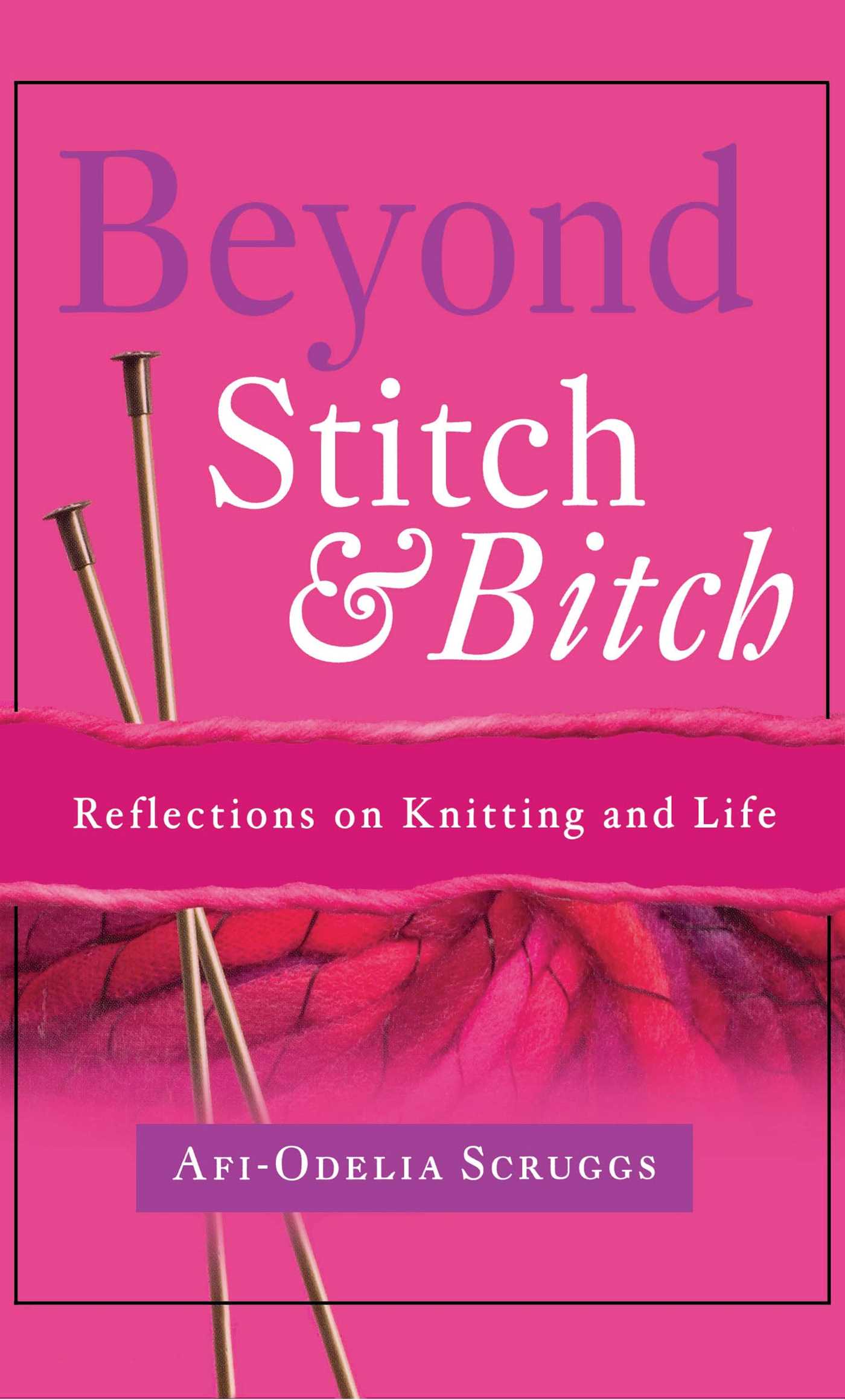 Beyond Stitch And Bitch