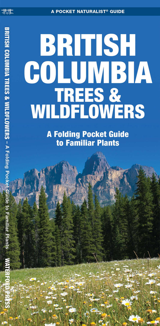 British Columbia Trees & Wildflowers, 2nd Ed