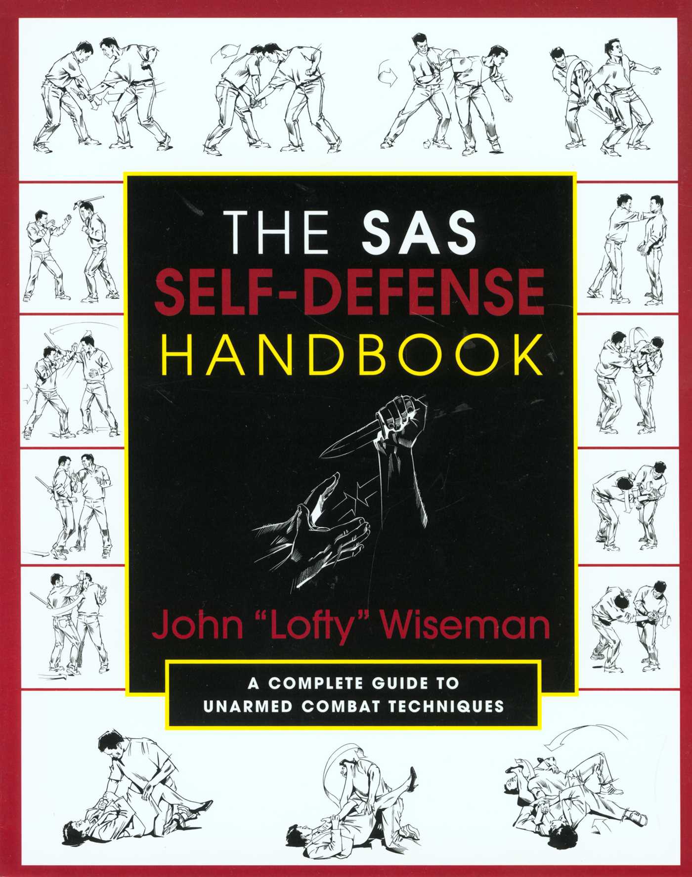SAS Self-Defense Handbook: A Complete Guide To Unarmed Combat Techniques