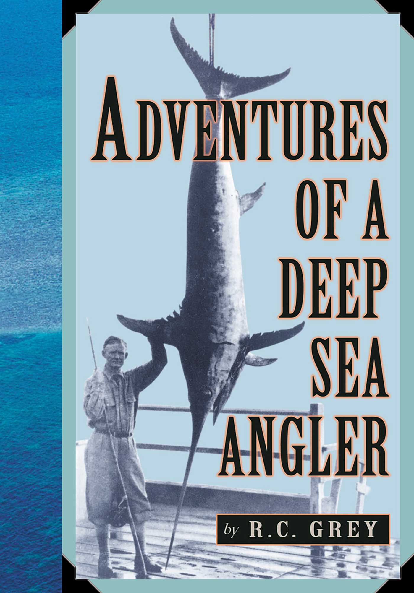 Adventures of a Deep Sea Angler