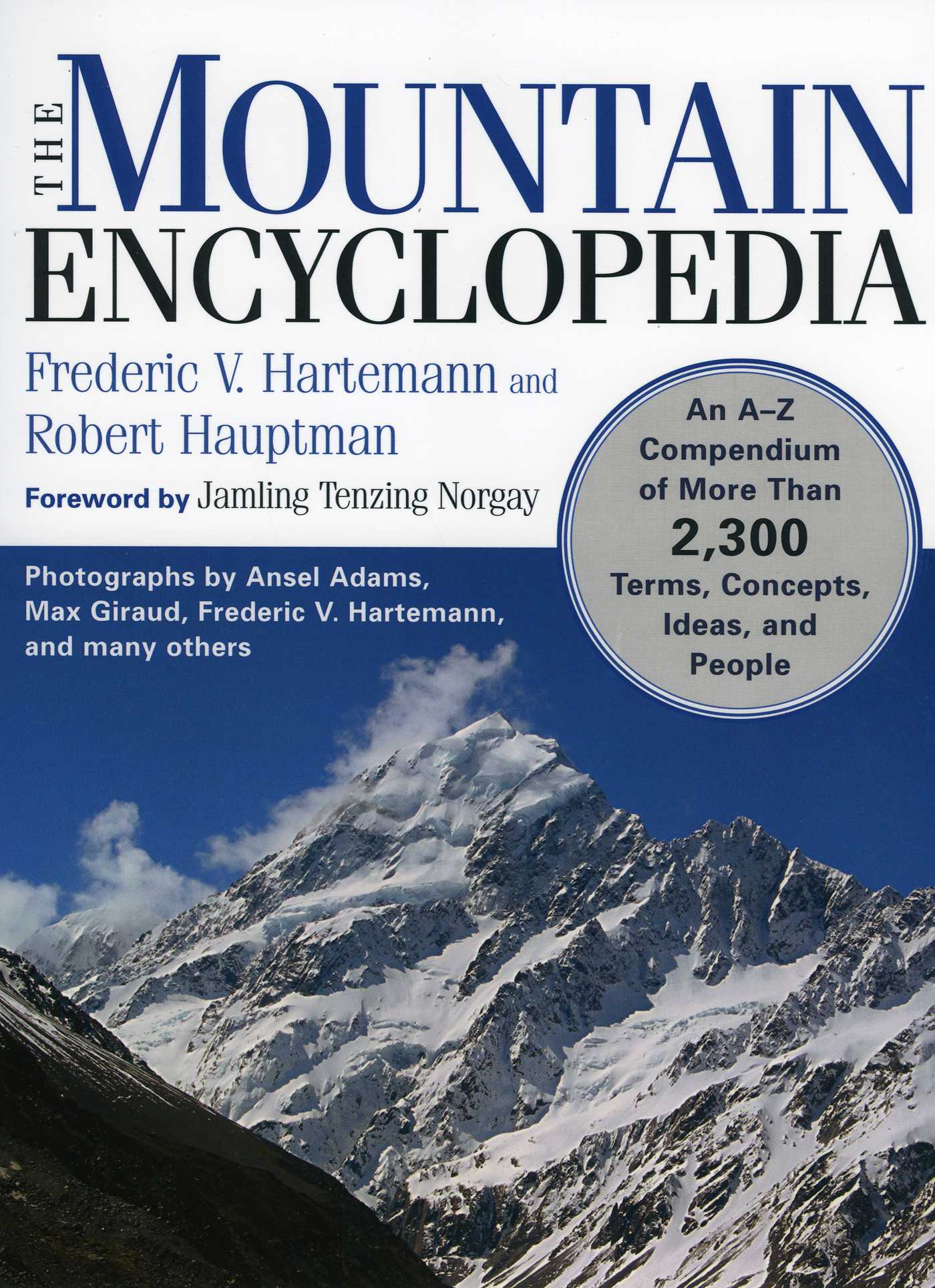 Mountain Encyclopedia: An A to Z Compendium of Over 2,250 Terms, Concepts, Ideas, and People