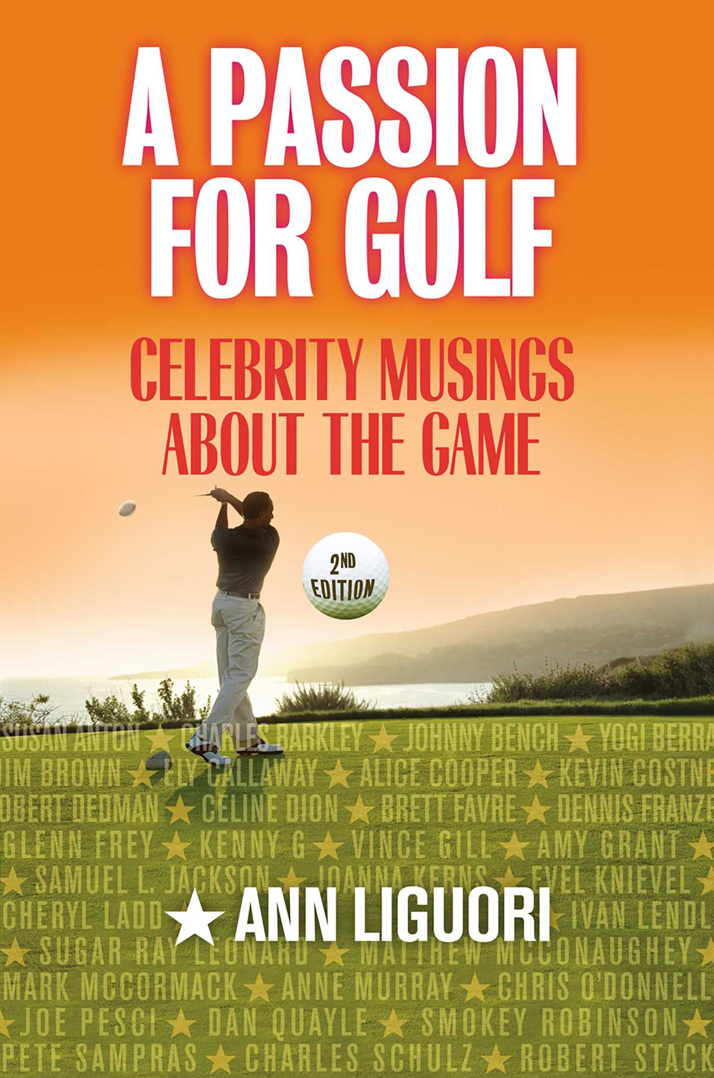 Passion for Golf: Celebrity Musings About the Game
