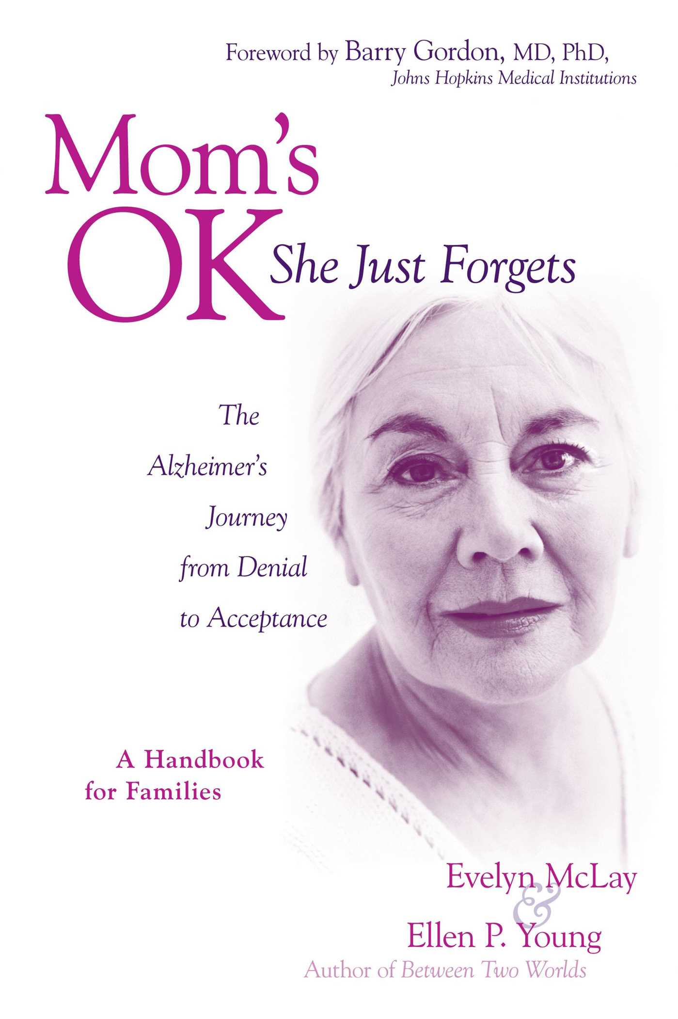 Mom's Ok, She Just Forgets