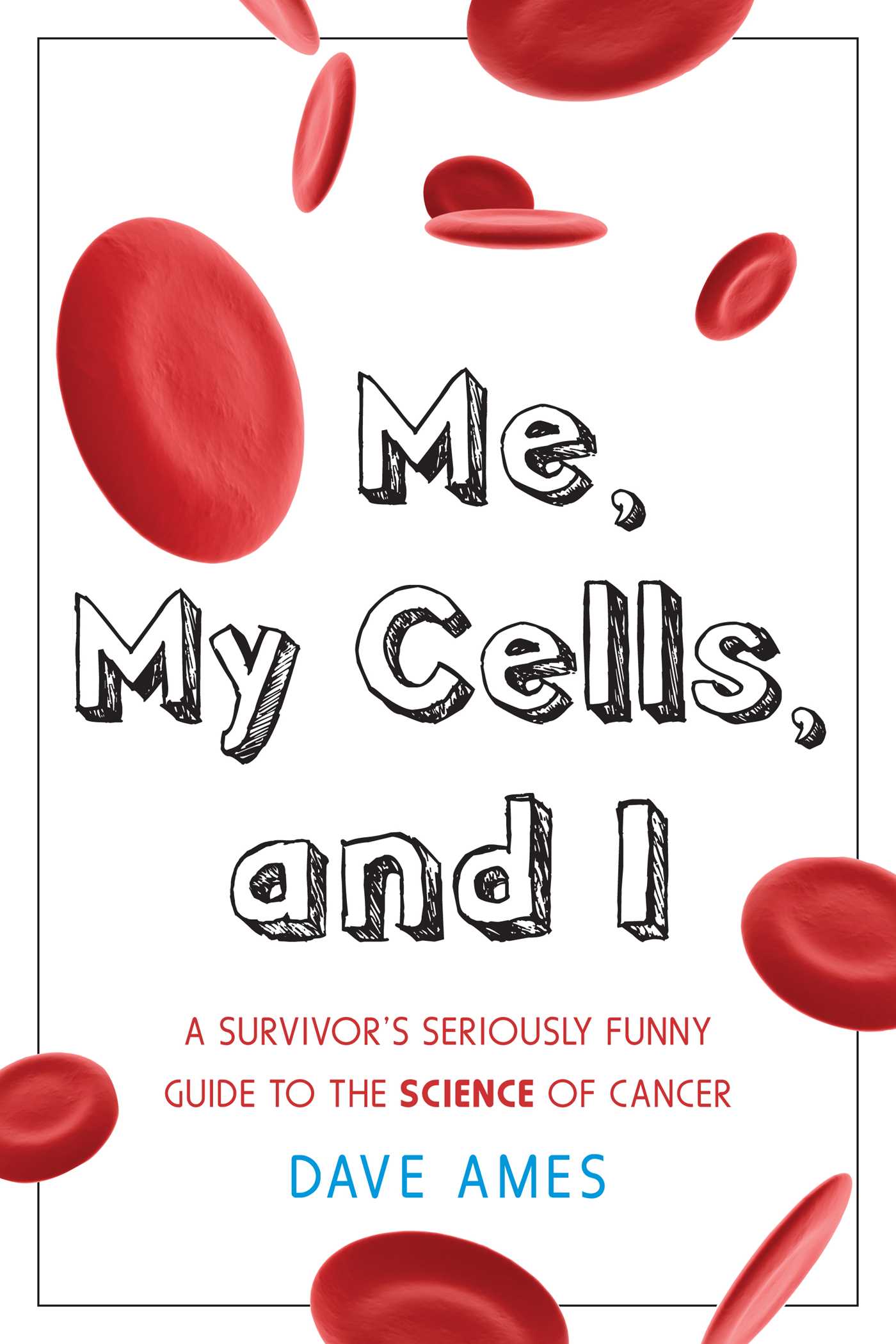 Me, My Cells and I