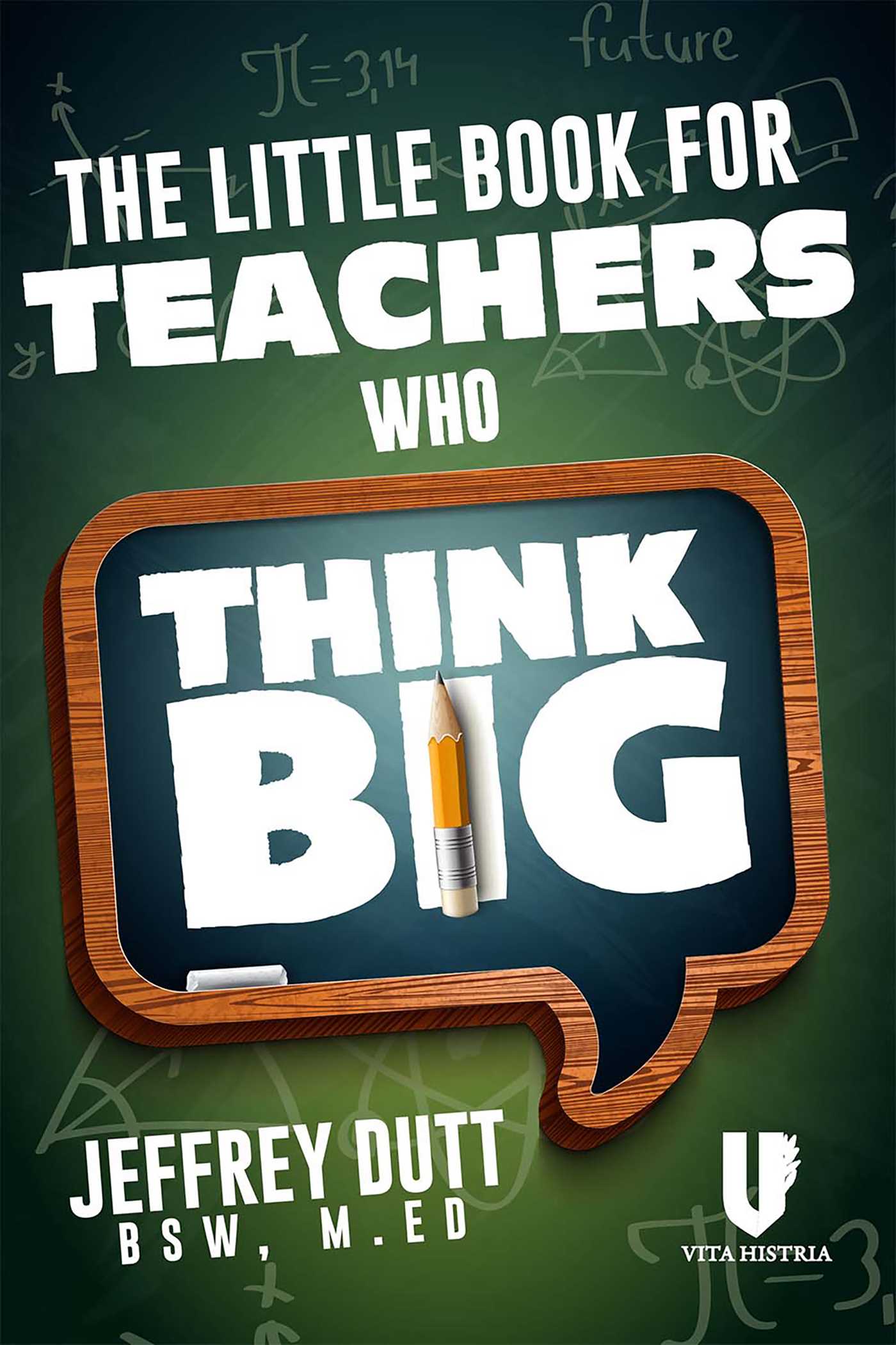 Little Book for Teachers Who Think Big