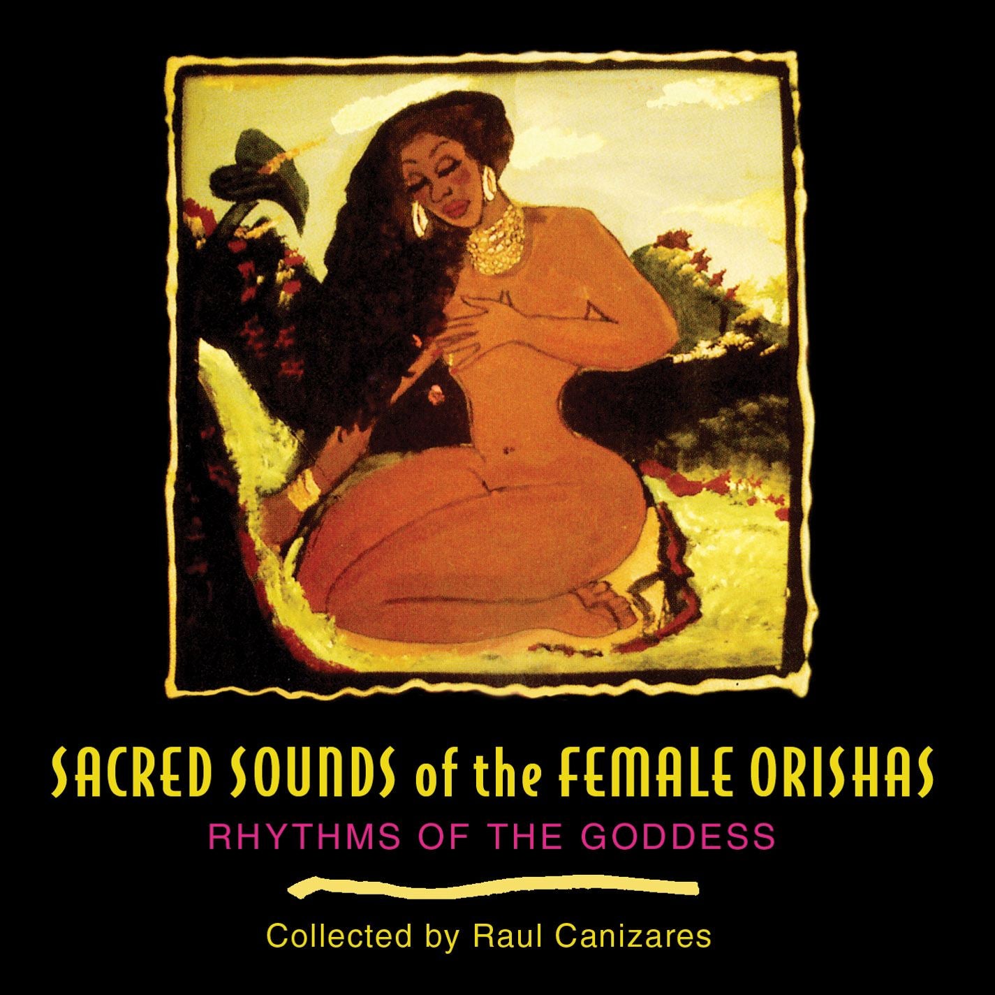 Sacred Sounds of the Female Orishas