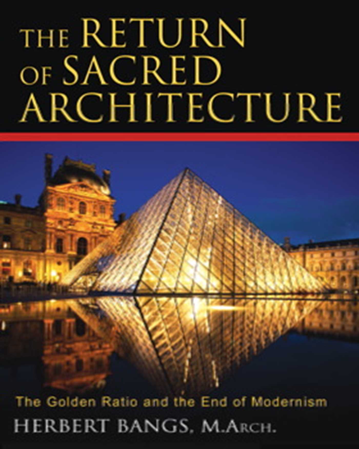 Return of Sacred Architecture: The Golden Ratio and the End of Modernism