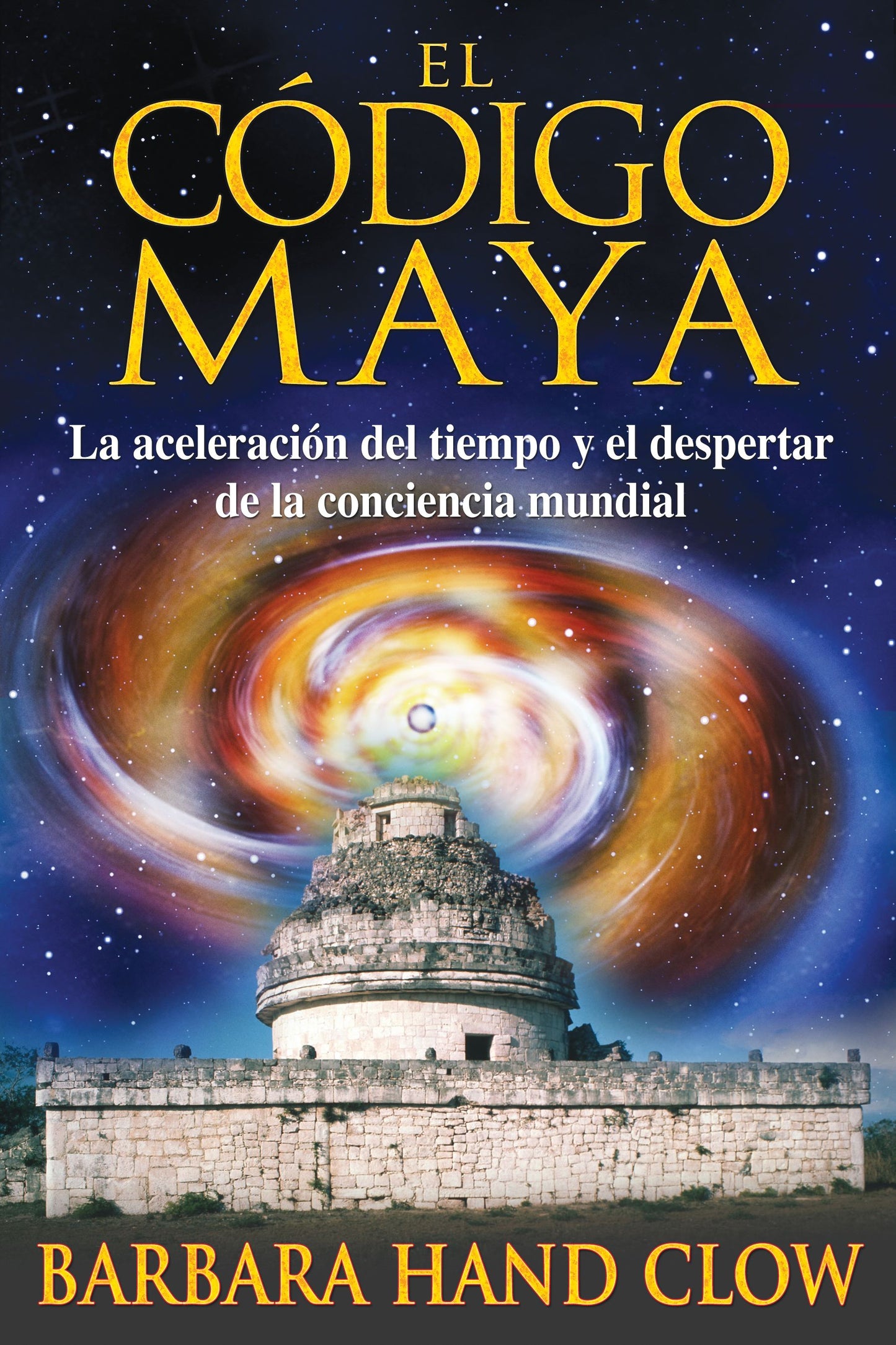 código maya: La aceleración del tiempo y el despertar de la conciencia mundial