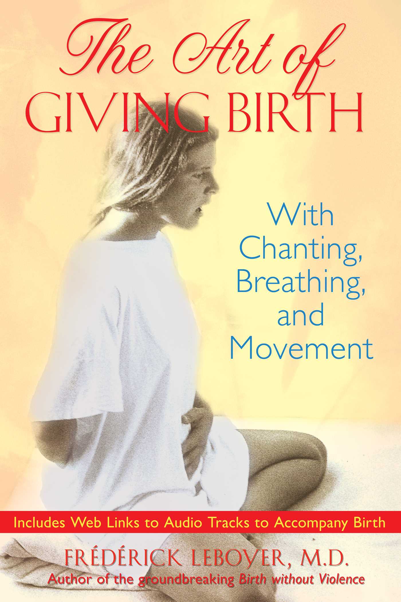 Art of Giving Birth: With Chanting, Breathing, and Movement