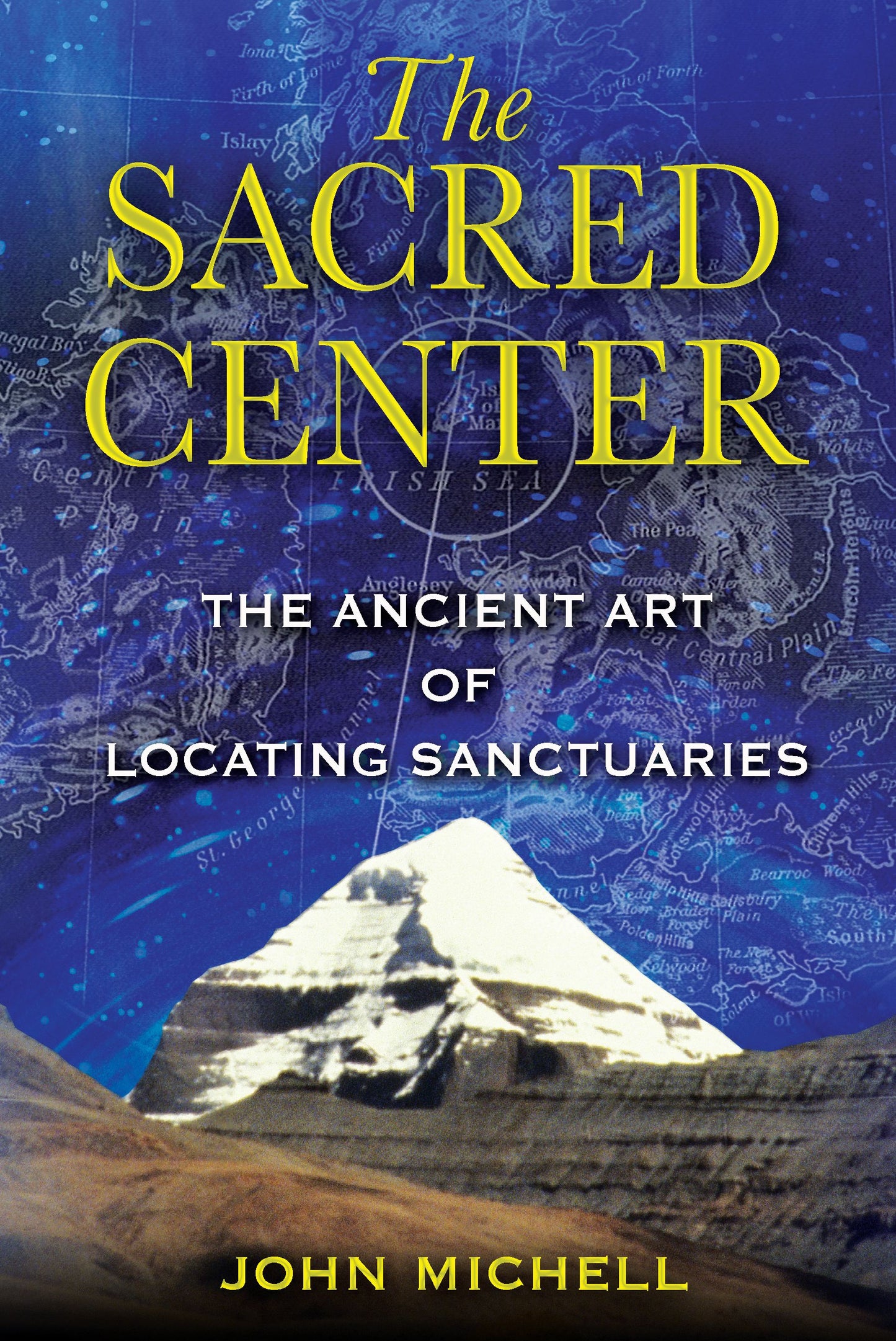 Sacred Center: The Ancient Art of Locating Sanctuaries