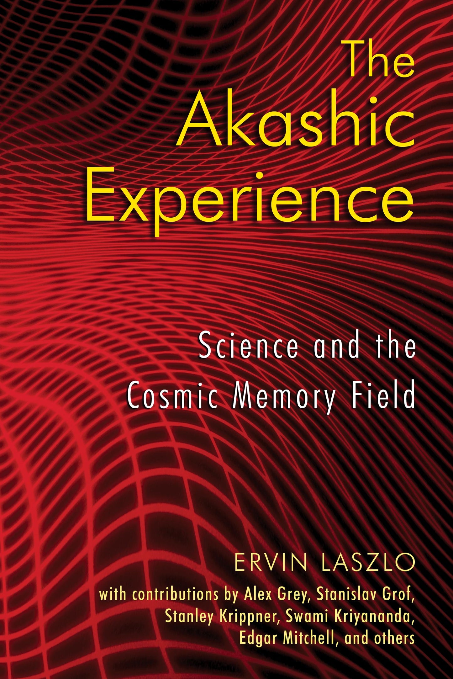 Akashic Experience: Science and the Cosmic Memory Field