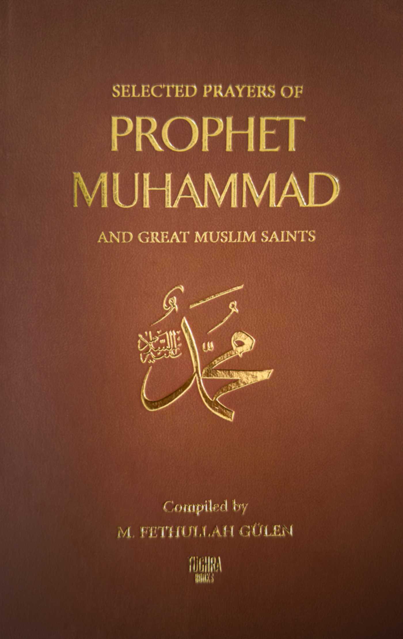 Selected Prayers of Prophet Muhammad