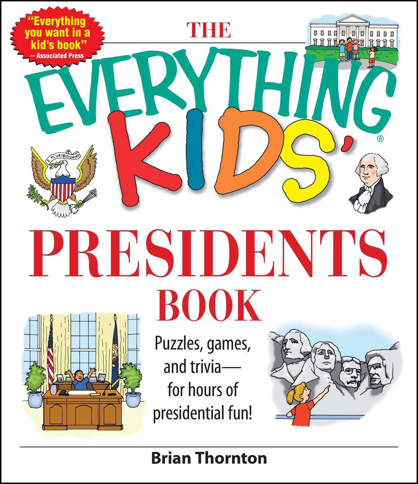 Everything Kids' Presidents Book: Puzzles, Games and Trivia - for Hours of Presidential Fun