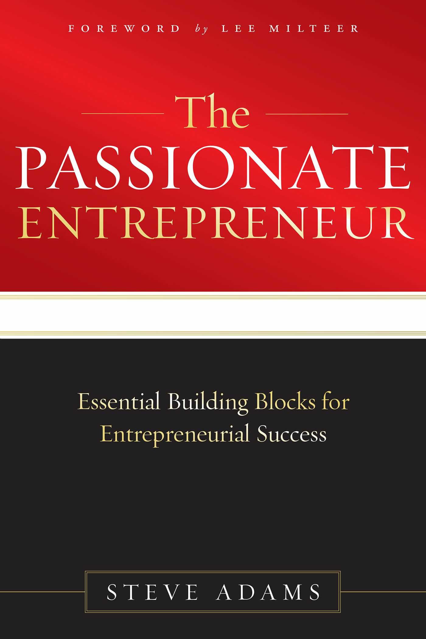 Passionate Entrepreneur: Essential Building Blocks for Entrepreneurial Success