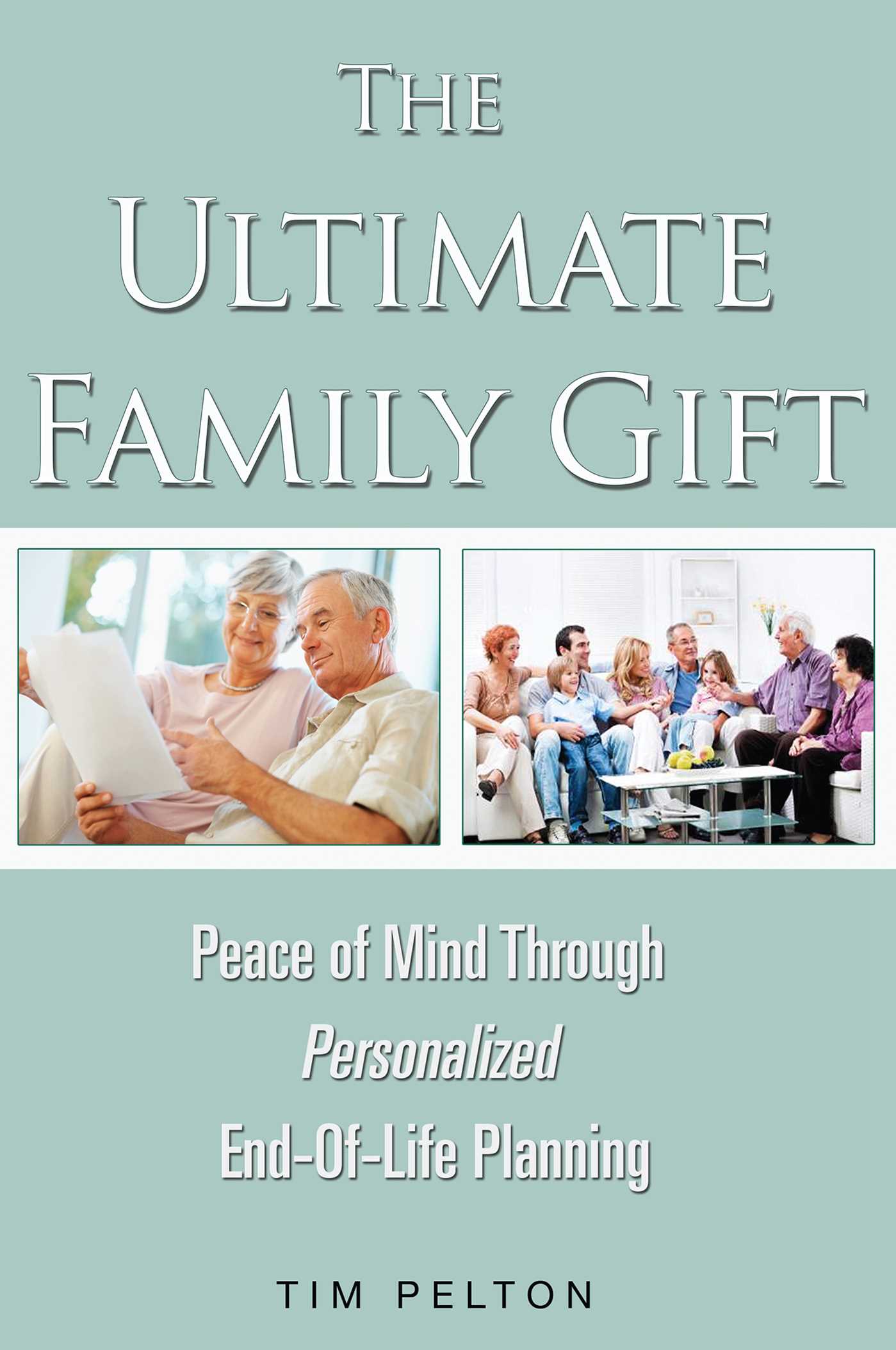 Ultimate Family Gift: Peace of Mind Personalized End-Of-Life Planning