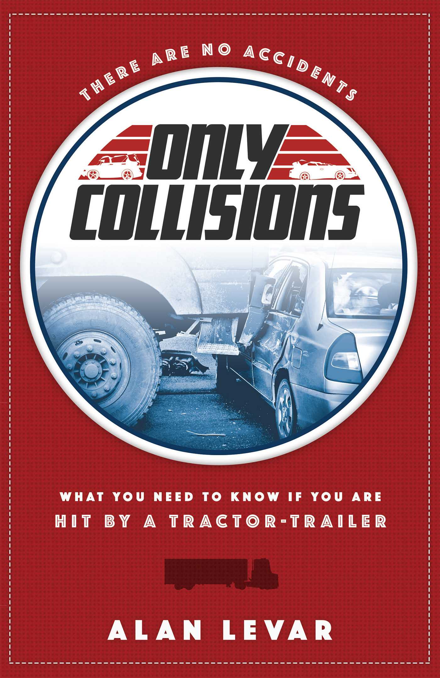 There Are No Accidents, Only Collisions