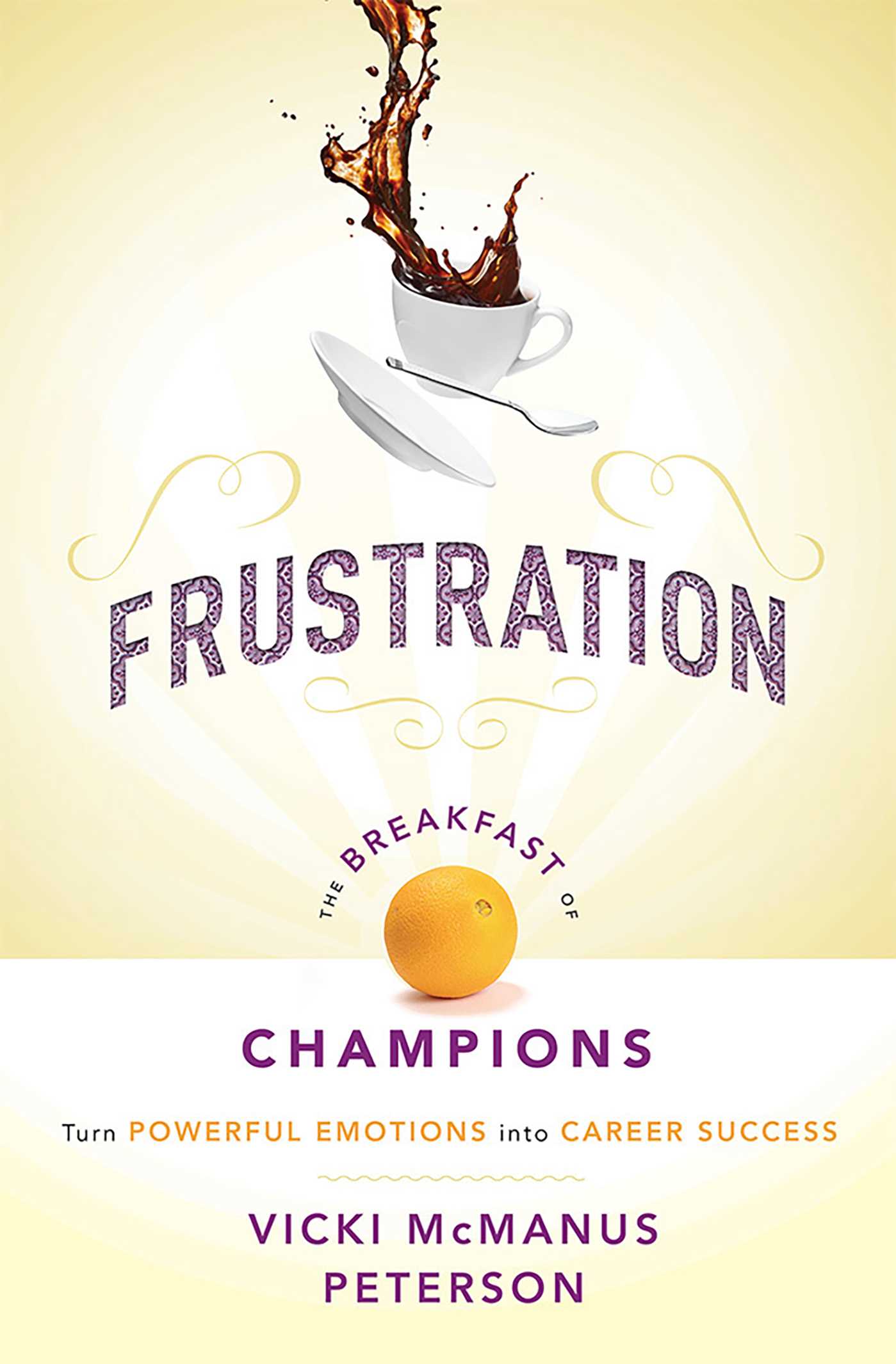 Frustration: The Breakfast of Champions