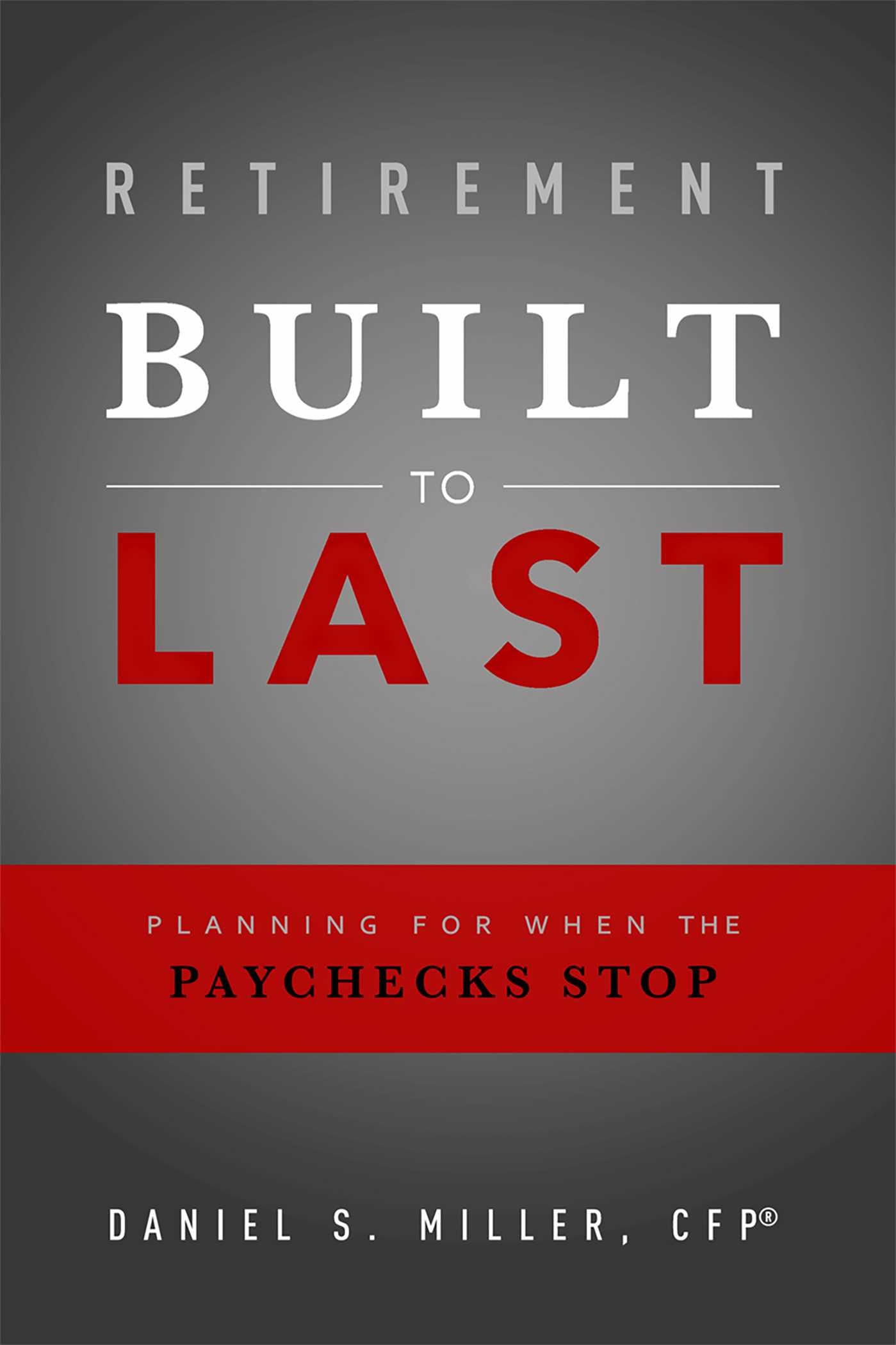Retirement Built To Last