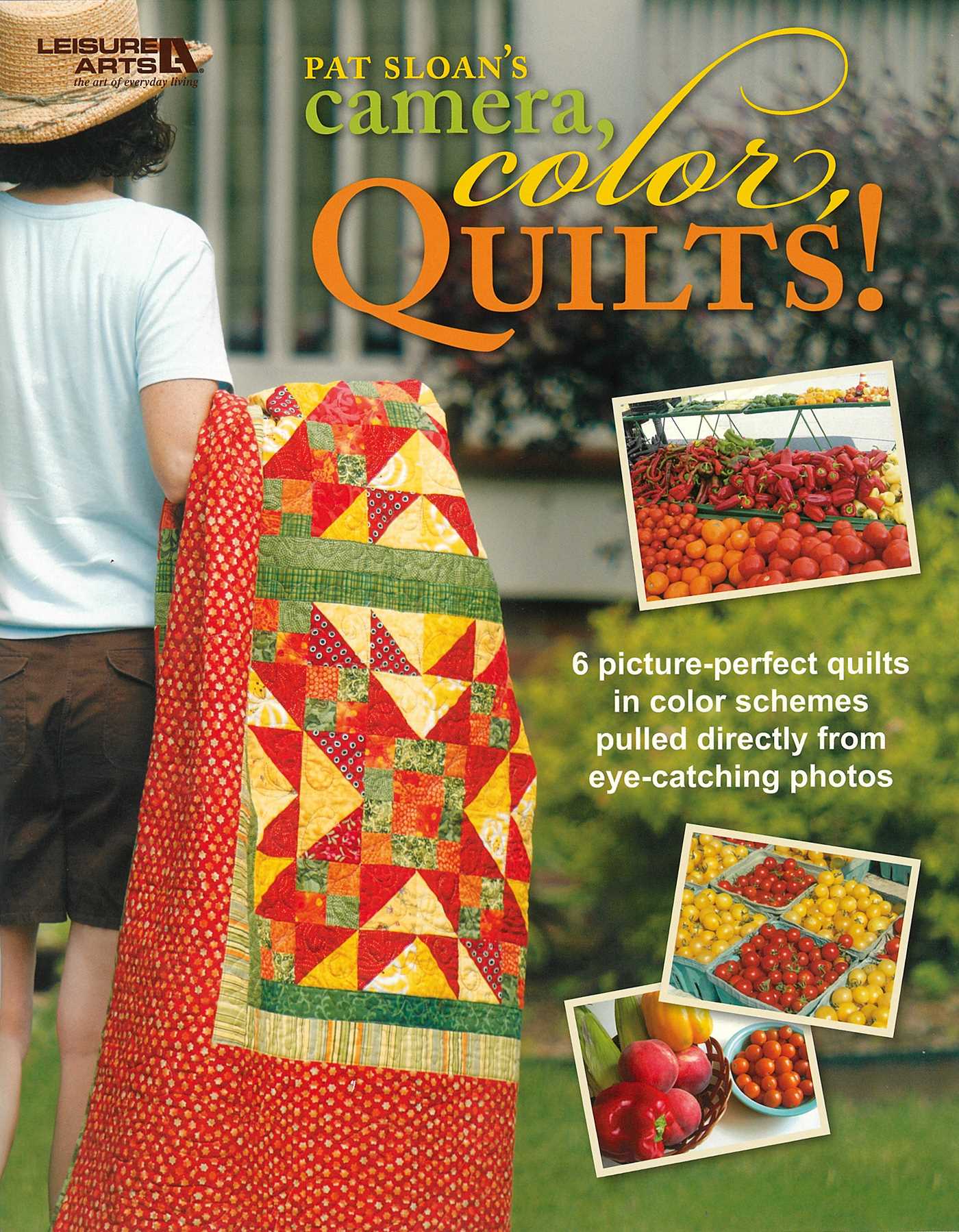 Pat Sloan's Camera, Color, Quilts!