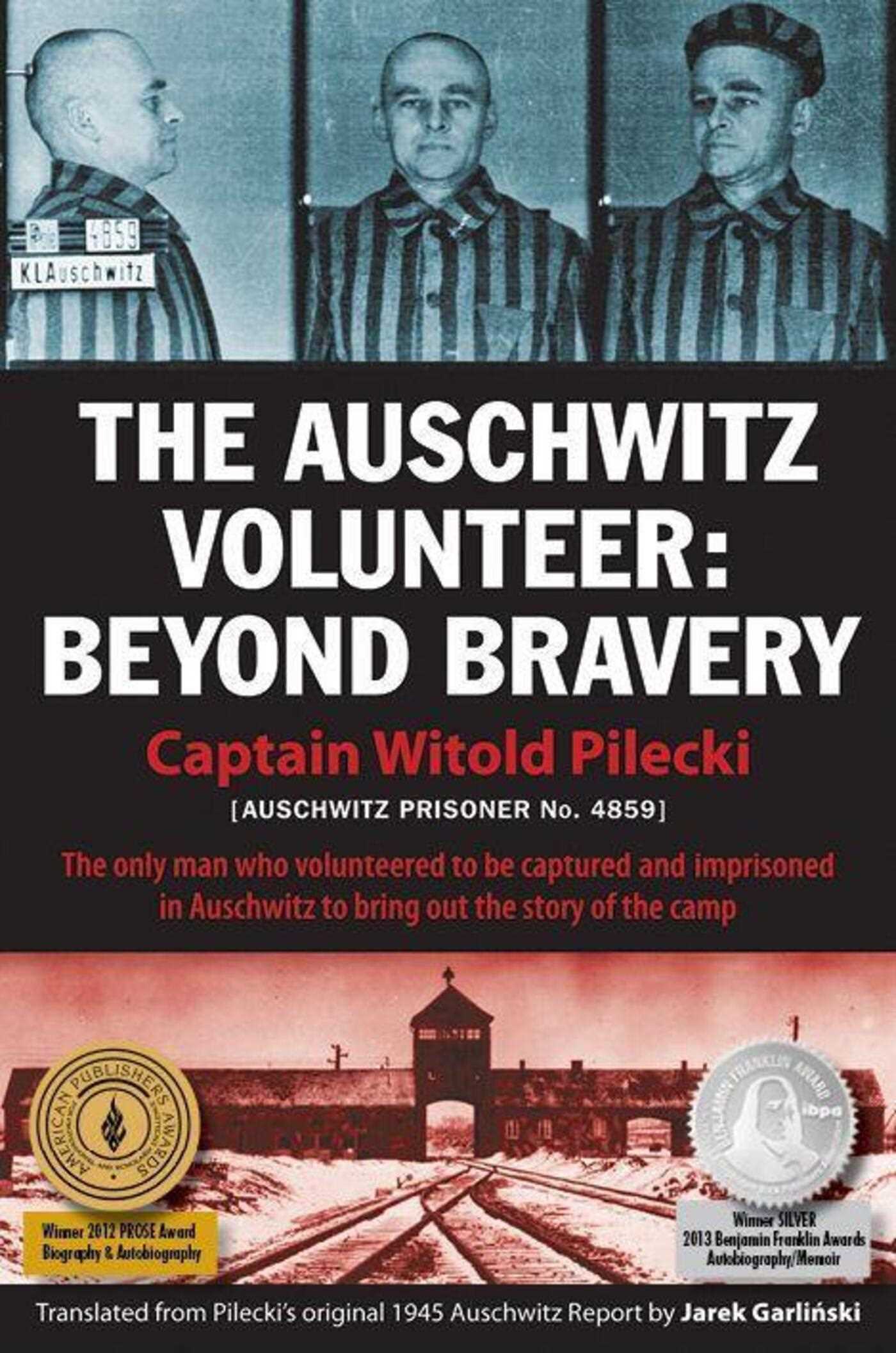 Auschwitz Volunteer: Beyond Bravery